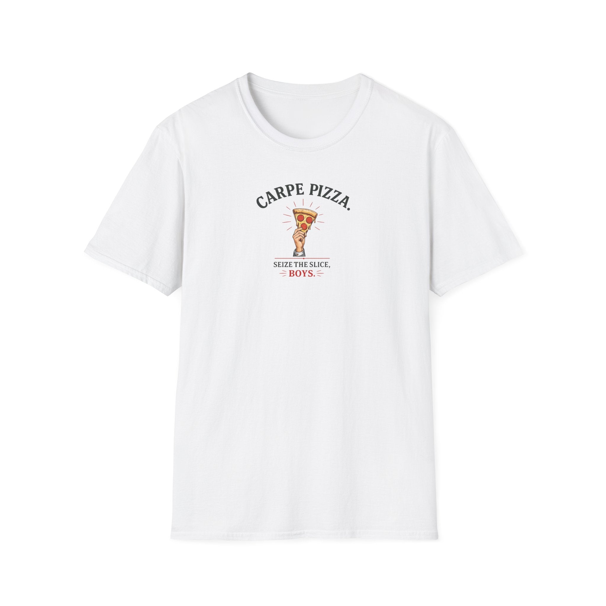 Carpe Pizza. Sieze The Slice, Boys - Tee
