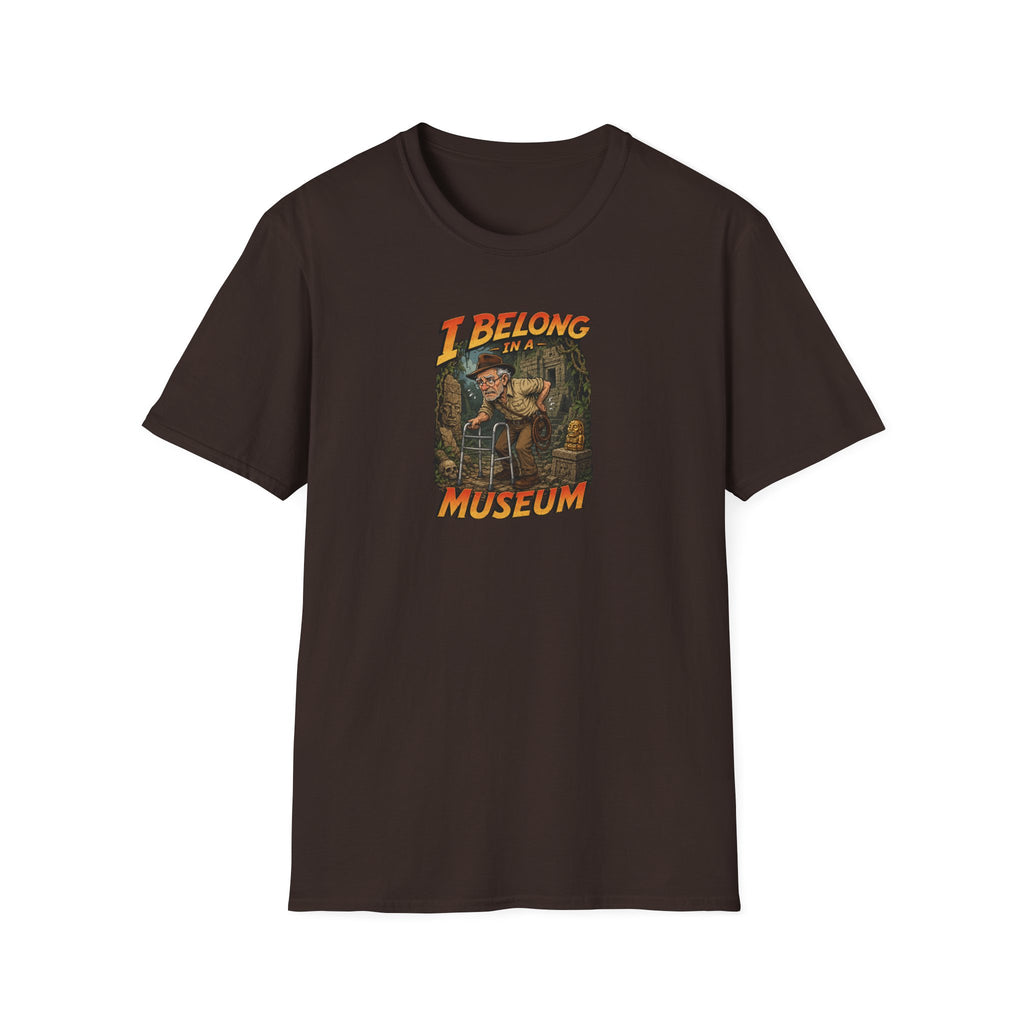 I Belong In A Museum - Tee