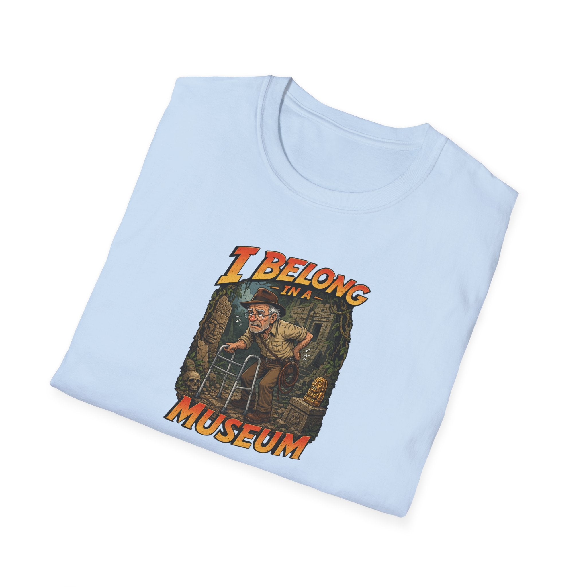 I Belong In A Museum - Tee
