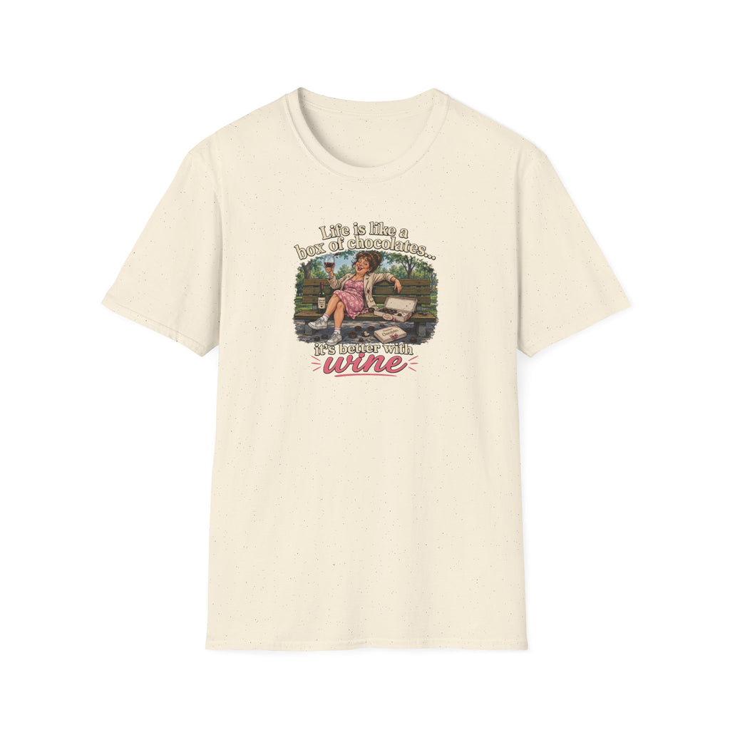 Life Is Like A Box Of Chocolates... It's Better With Wine - Tee