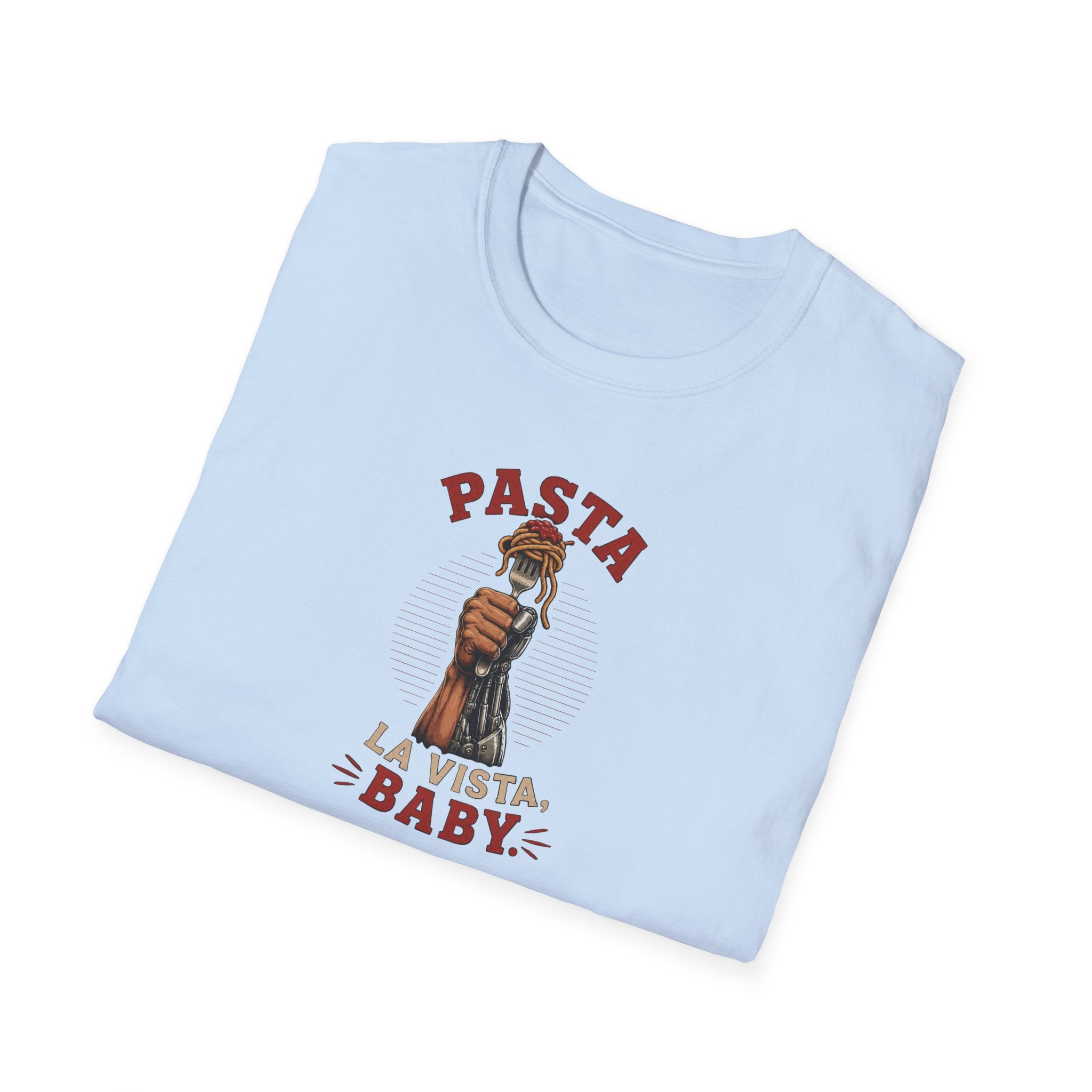 Pasta La Vista, Baby - Tee