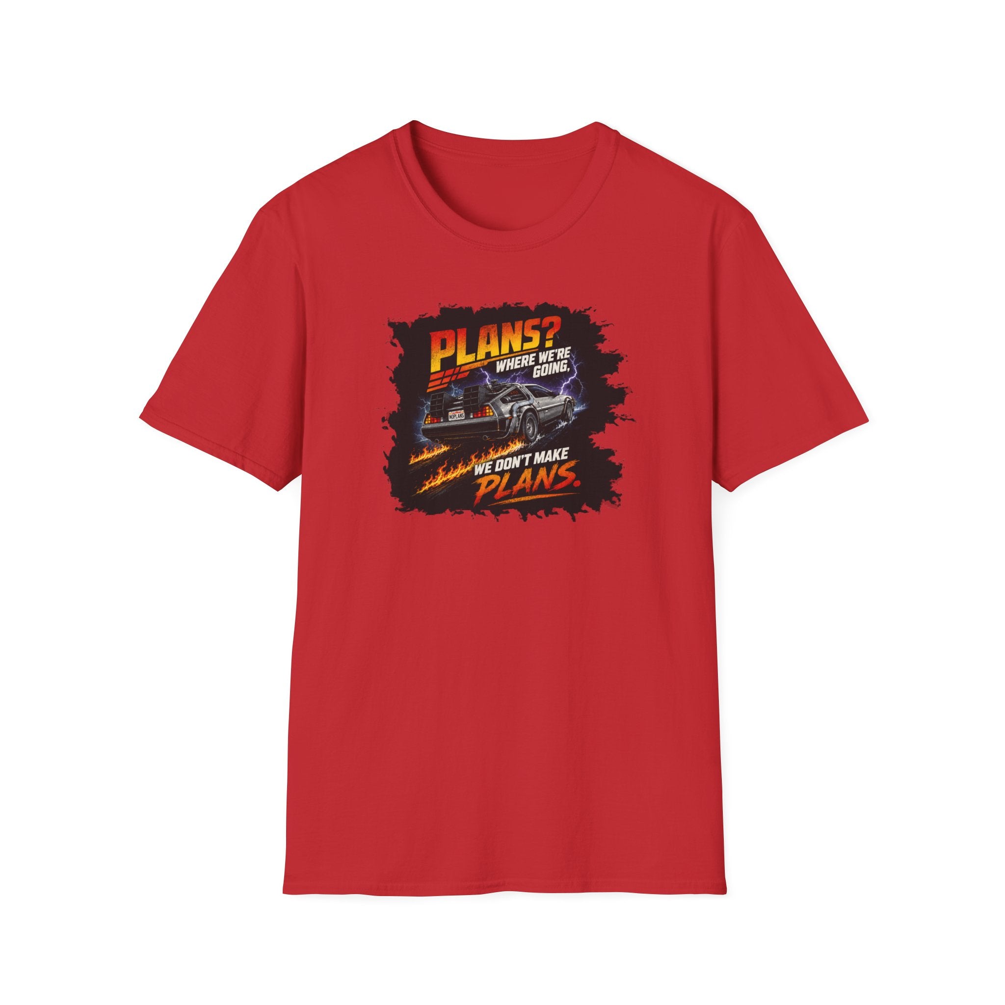 Plans? Where We're Going, We Don't Make Plans - Tee