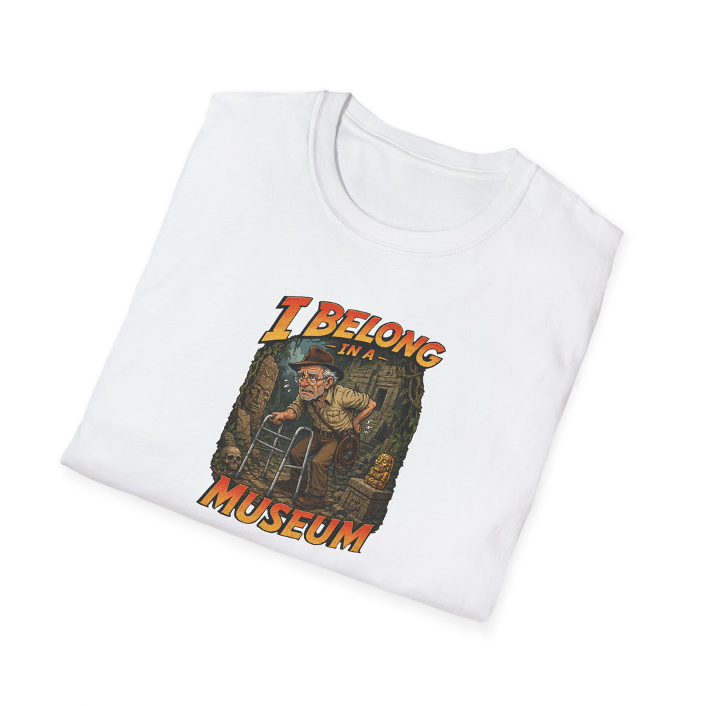 I Belong In A Museum - Tee