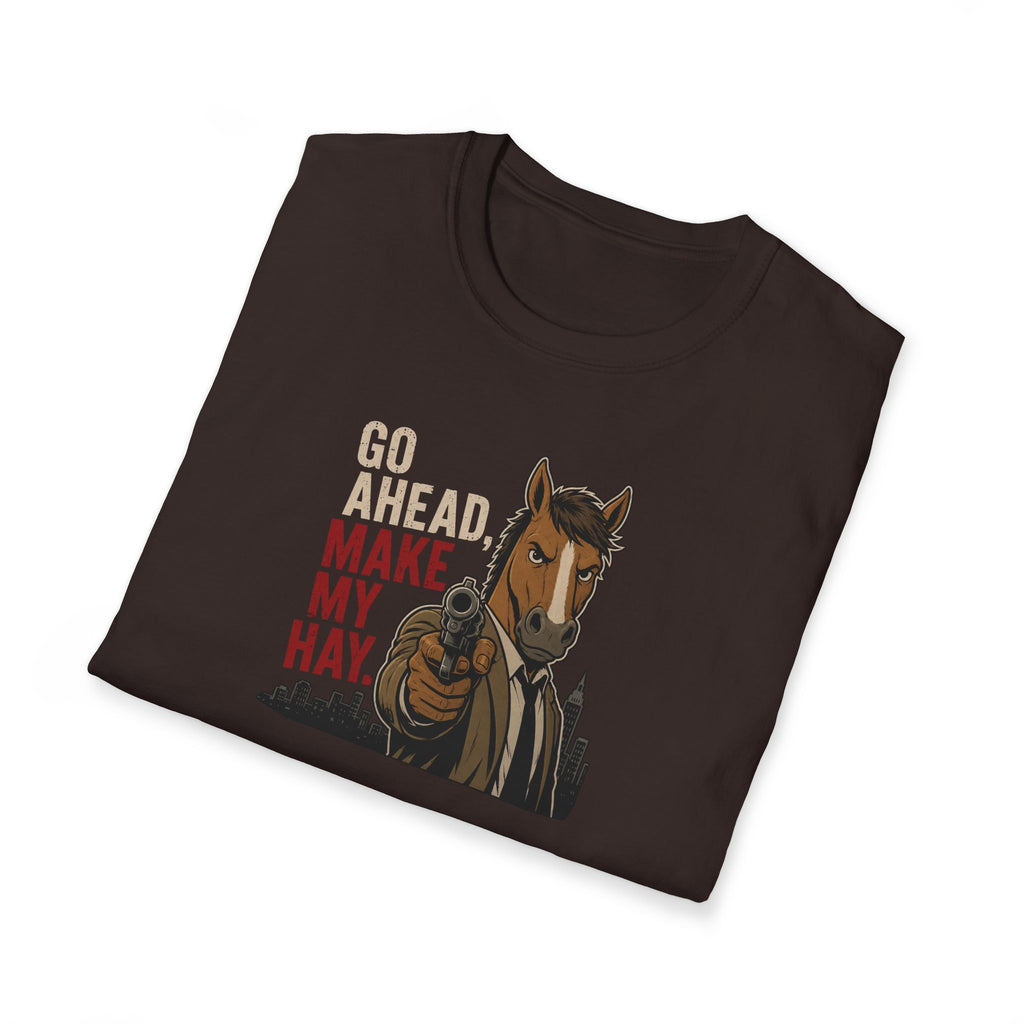 Go Ahead, Make My Hay - Tee