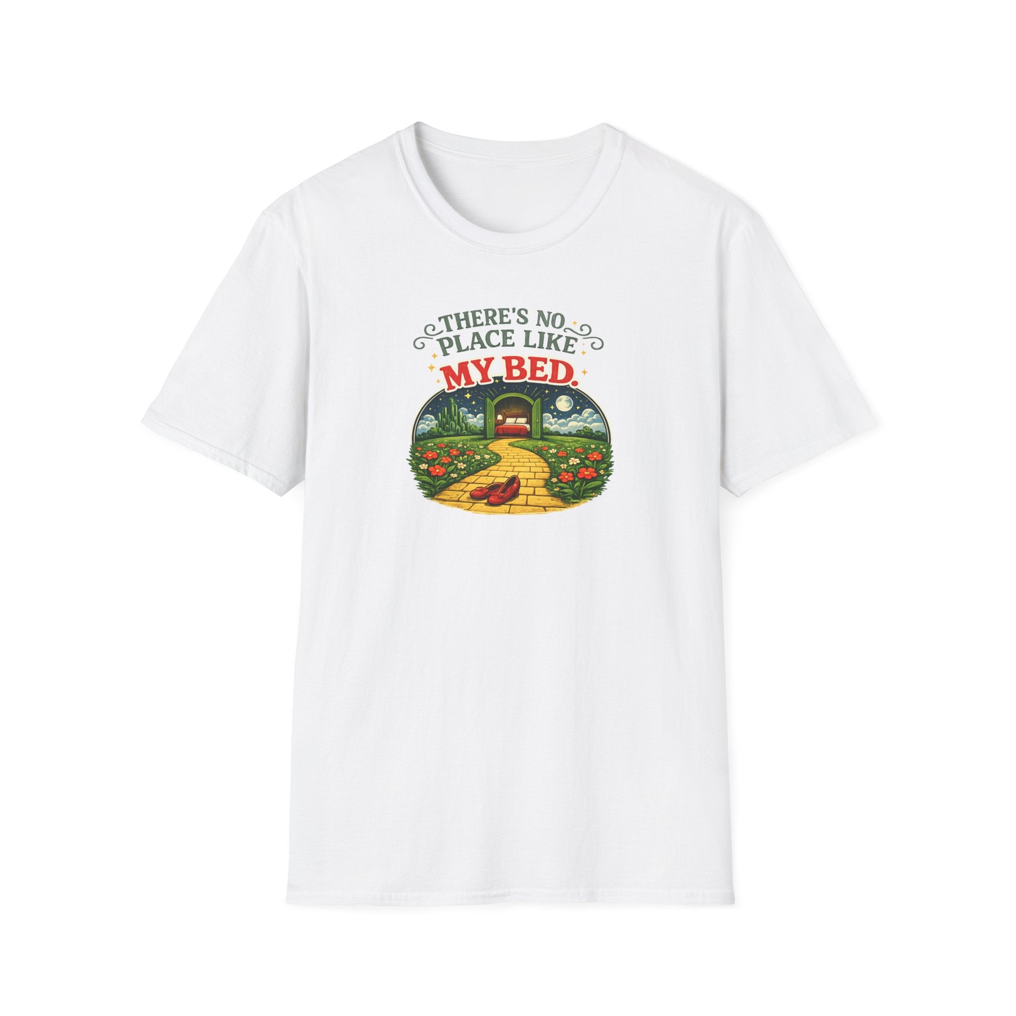 There's No Place Like My Bed - Tee