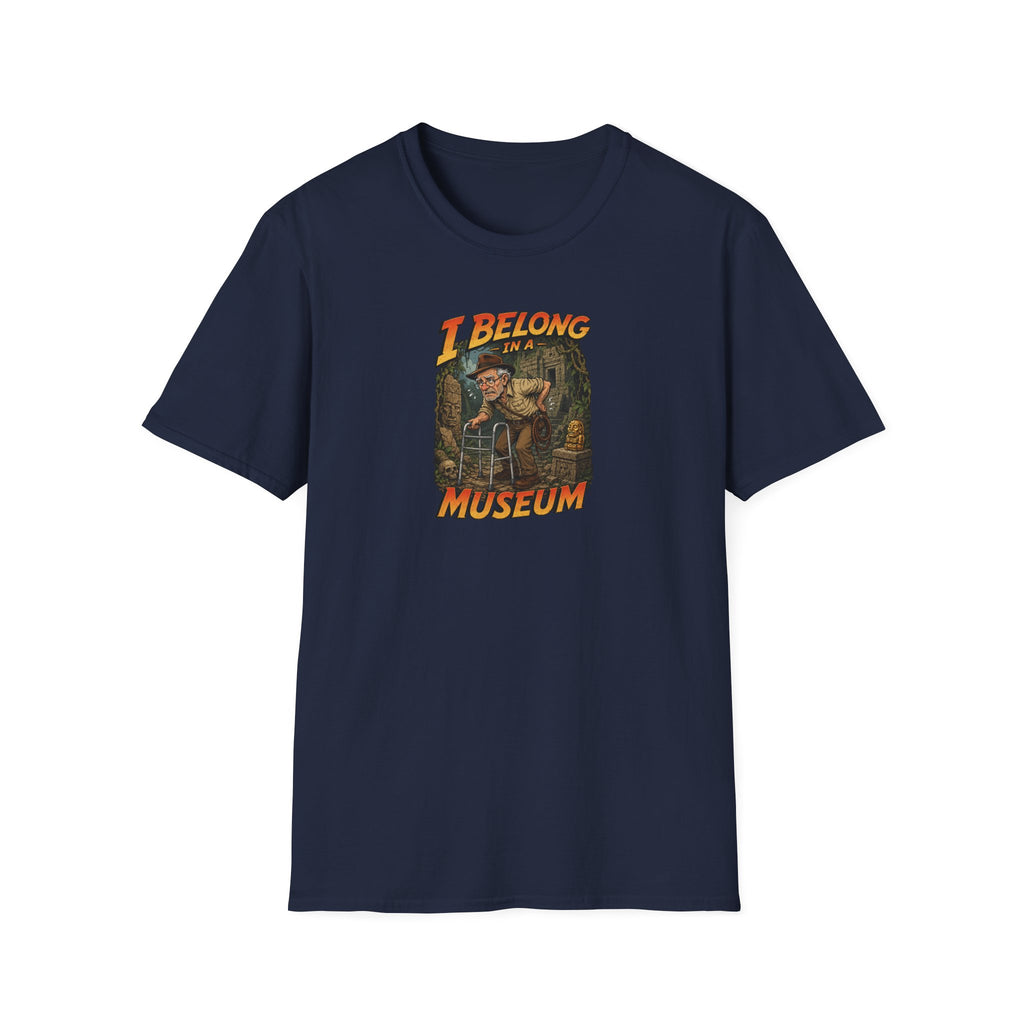 I Belong In A Museum - Tee