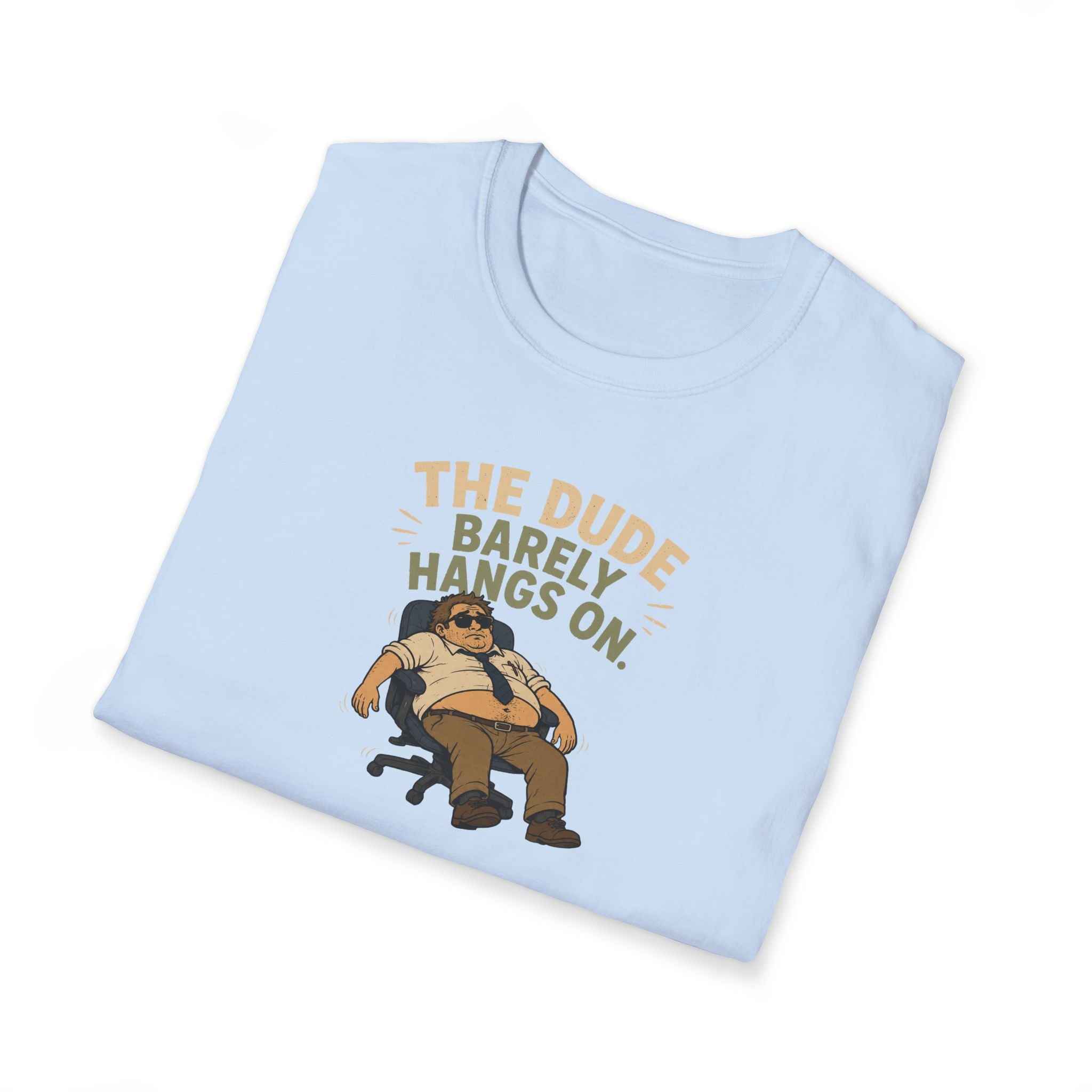 The Dude Barely Hangs On - Tee