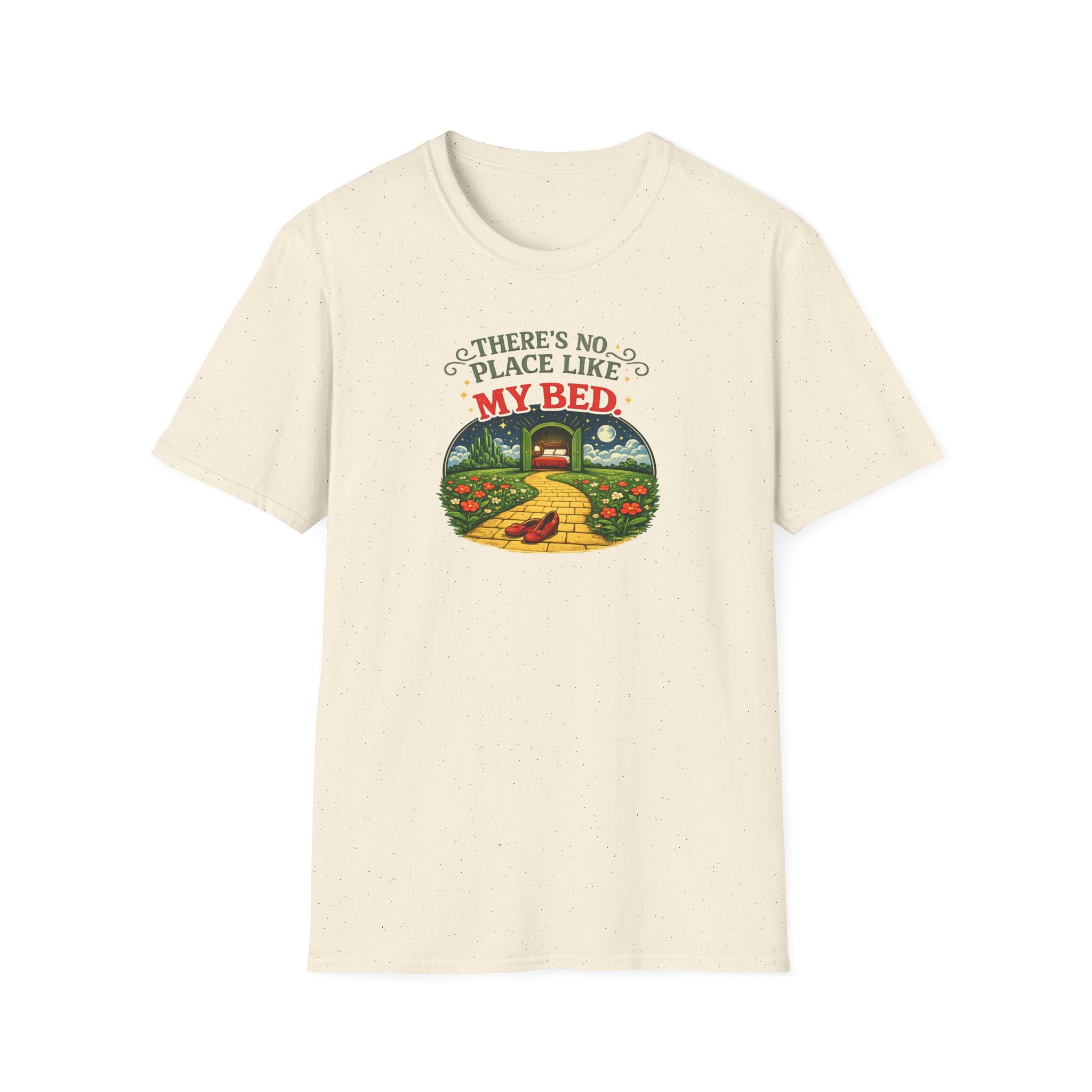 There's No Place Like My Bed - Tee