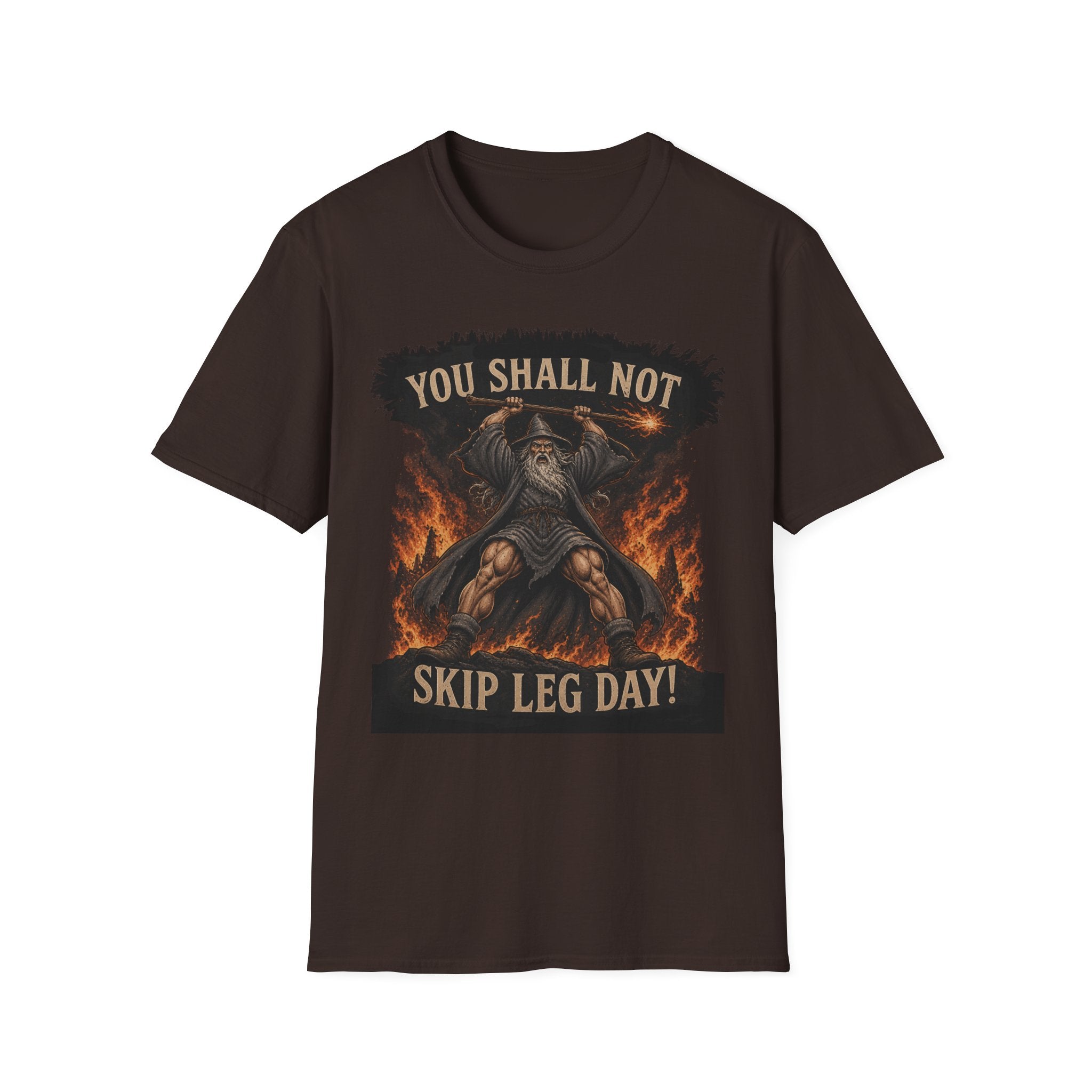 You Shall Not Skip Leg Day! - Tee
