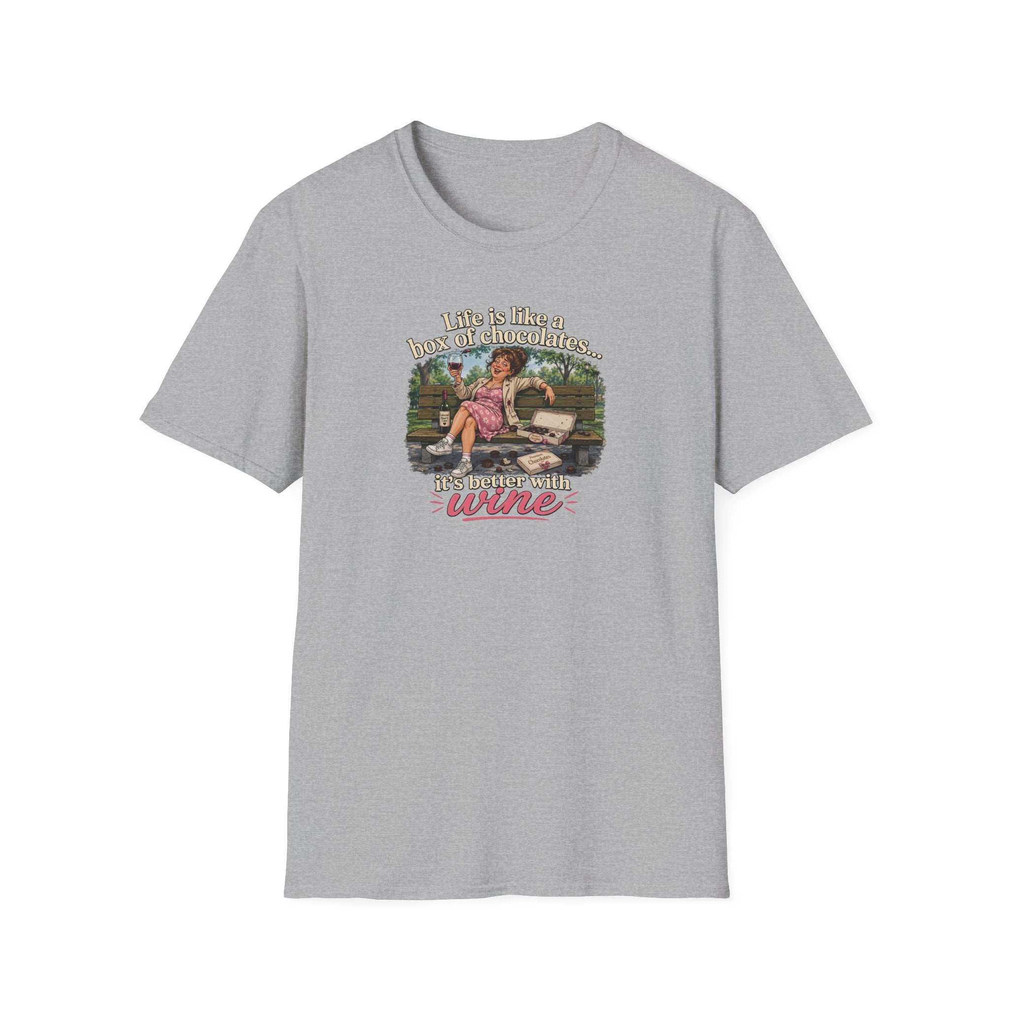 Life Is Like A Box Of Chocolates... It's Better With Wine - Tee