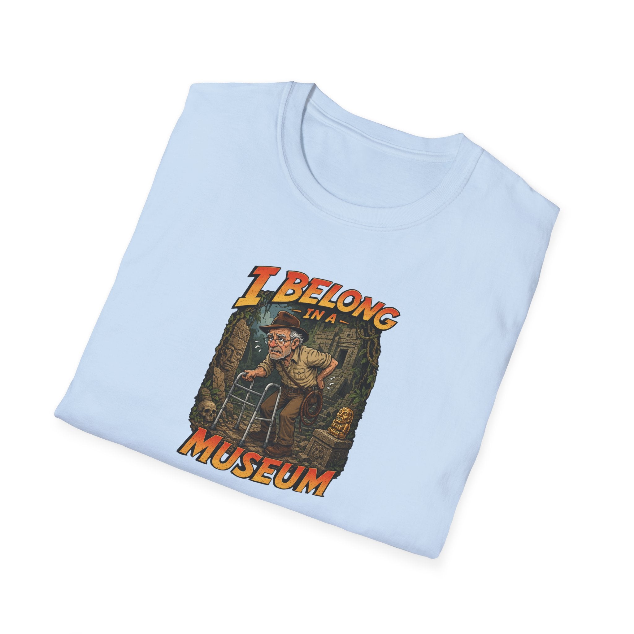 I Belong In A Museum - Tee