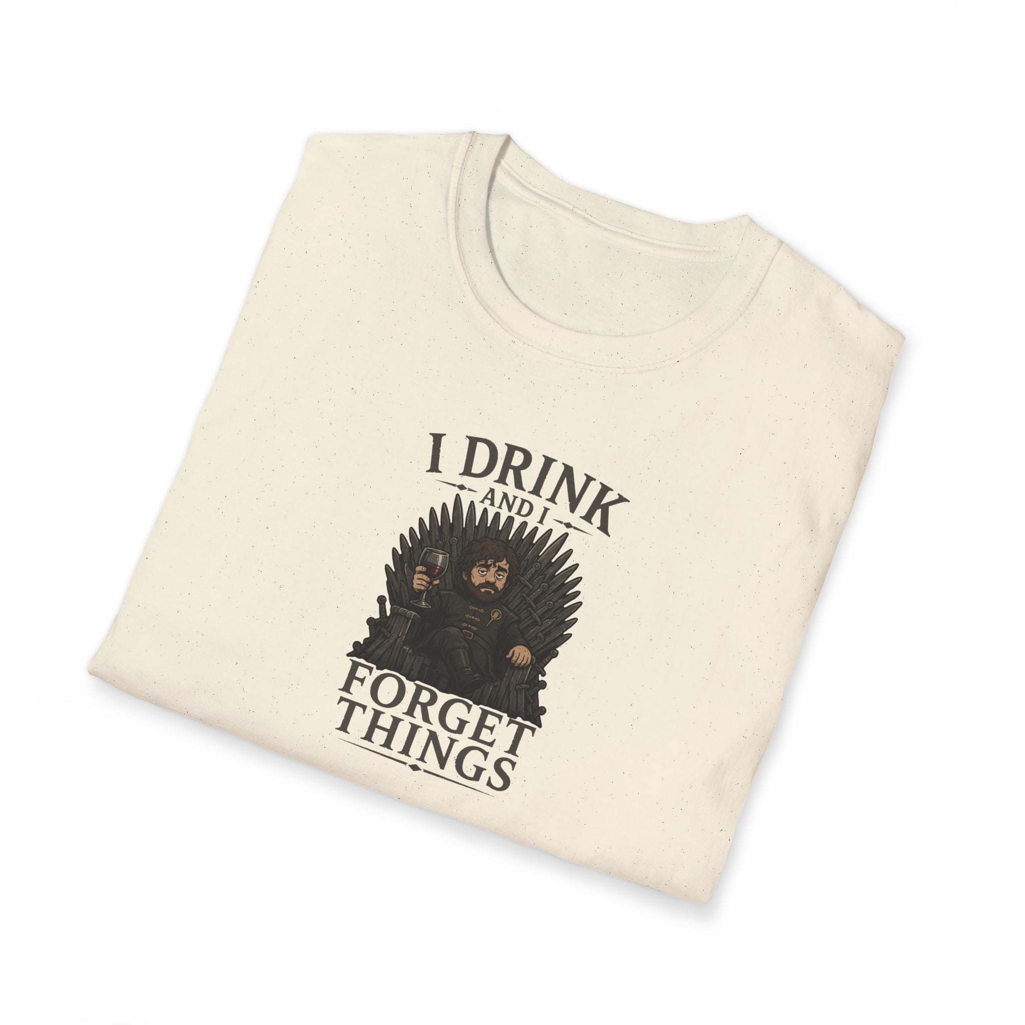 I Drink And I Forget Things - Tee