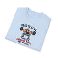 Dead Or Alive, You're Squatting With Me - Tee