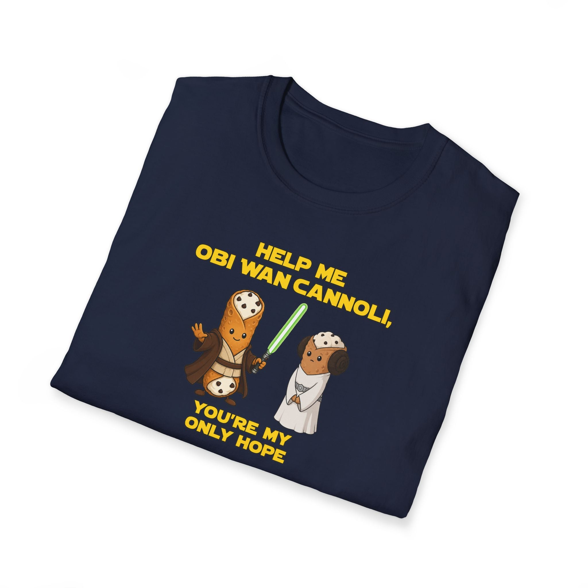 Help Me Obi Wan Cannoli, You're My Only Hope - Tee