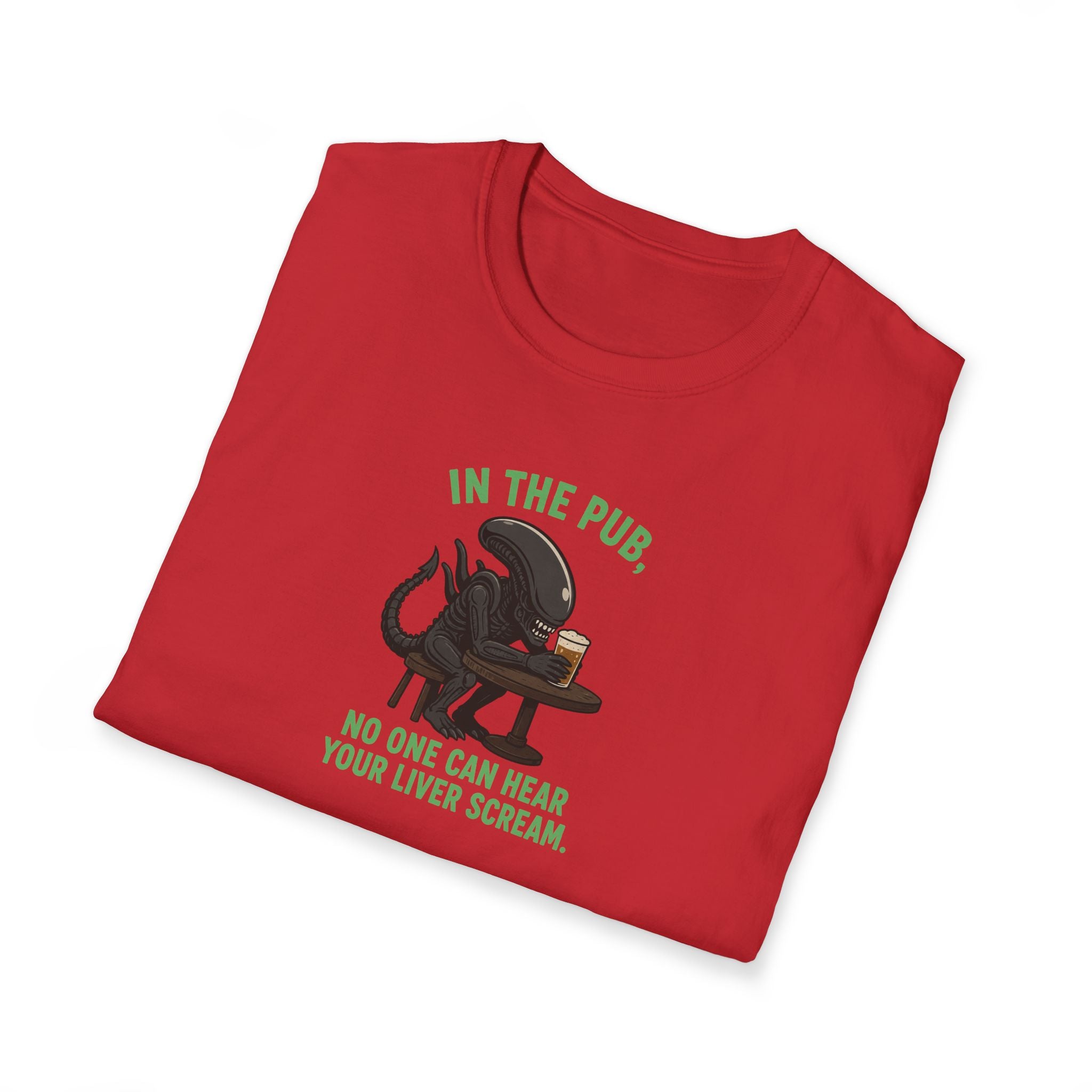 In The Pub, No One Can Hear Your Liver Scream - Tee