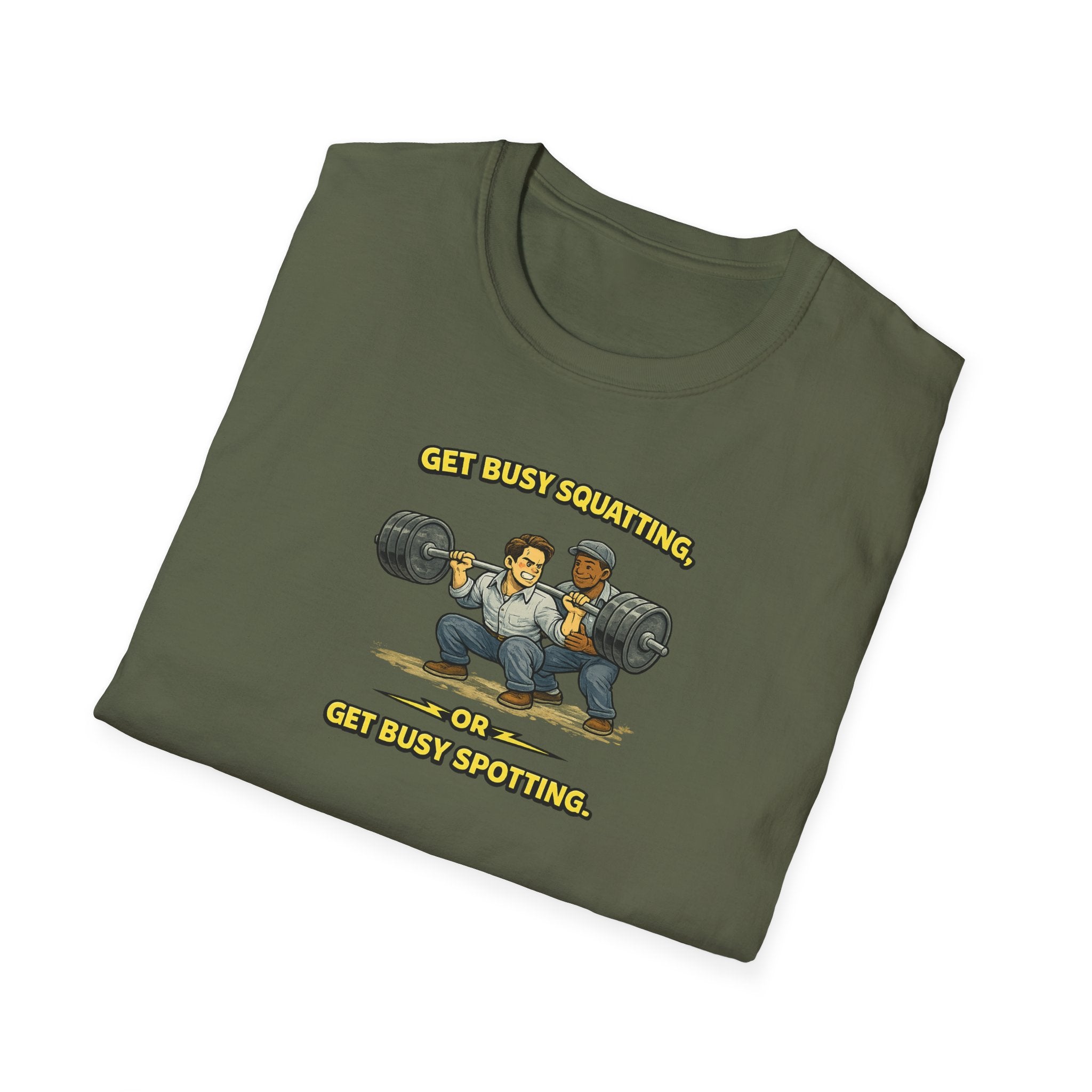 Get Busy Squatting, Or Get Busy Spotting - Tee