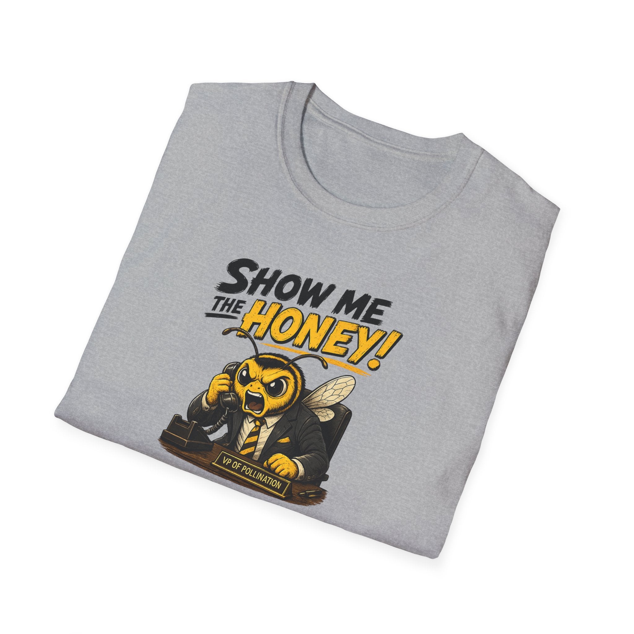 Show Me The Honey! - Tee