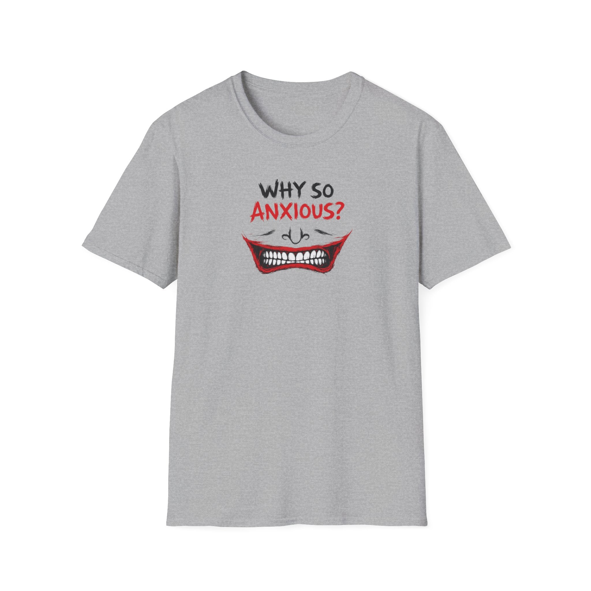 Why So Anxious? - Tee