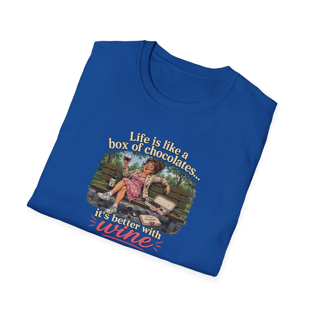 Life Is Like A Box Of Chocolates... It's Better With Wine - Tee