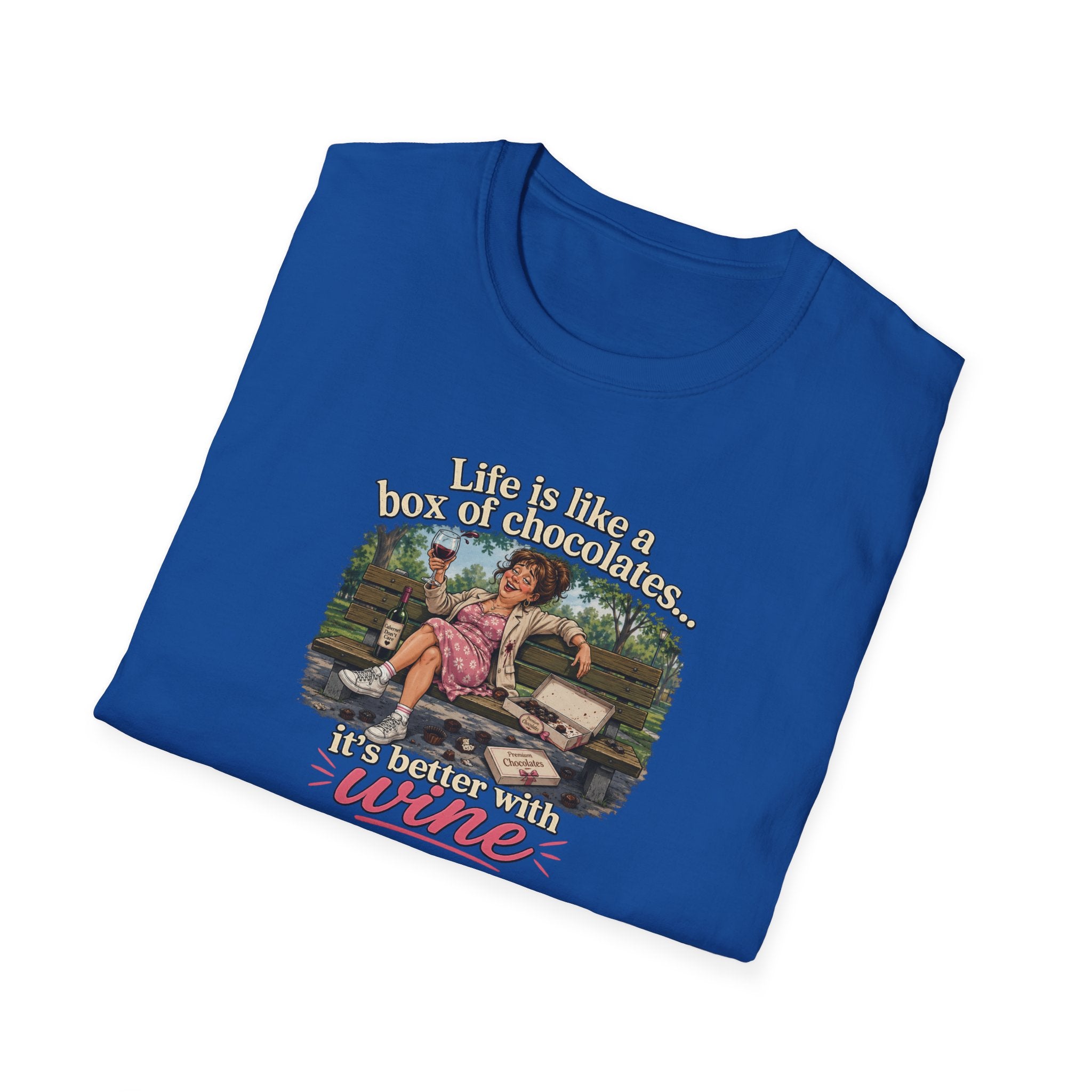 Life Is Like A Box Of Chocolates... It's Better With Wine - Tee