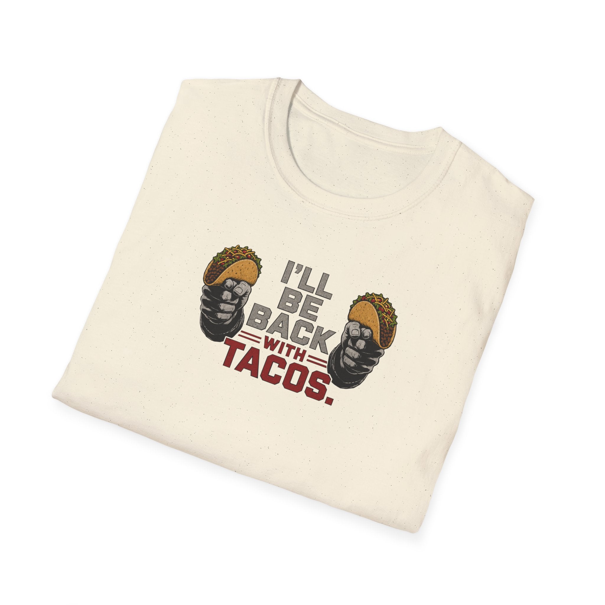 I'll Be Back With Tacos - Tee