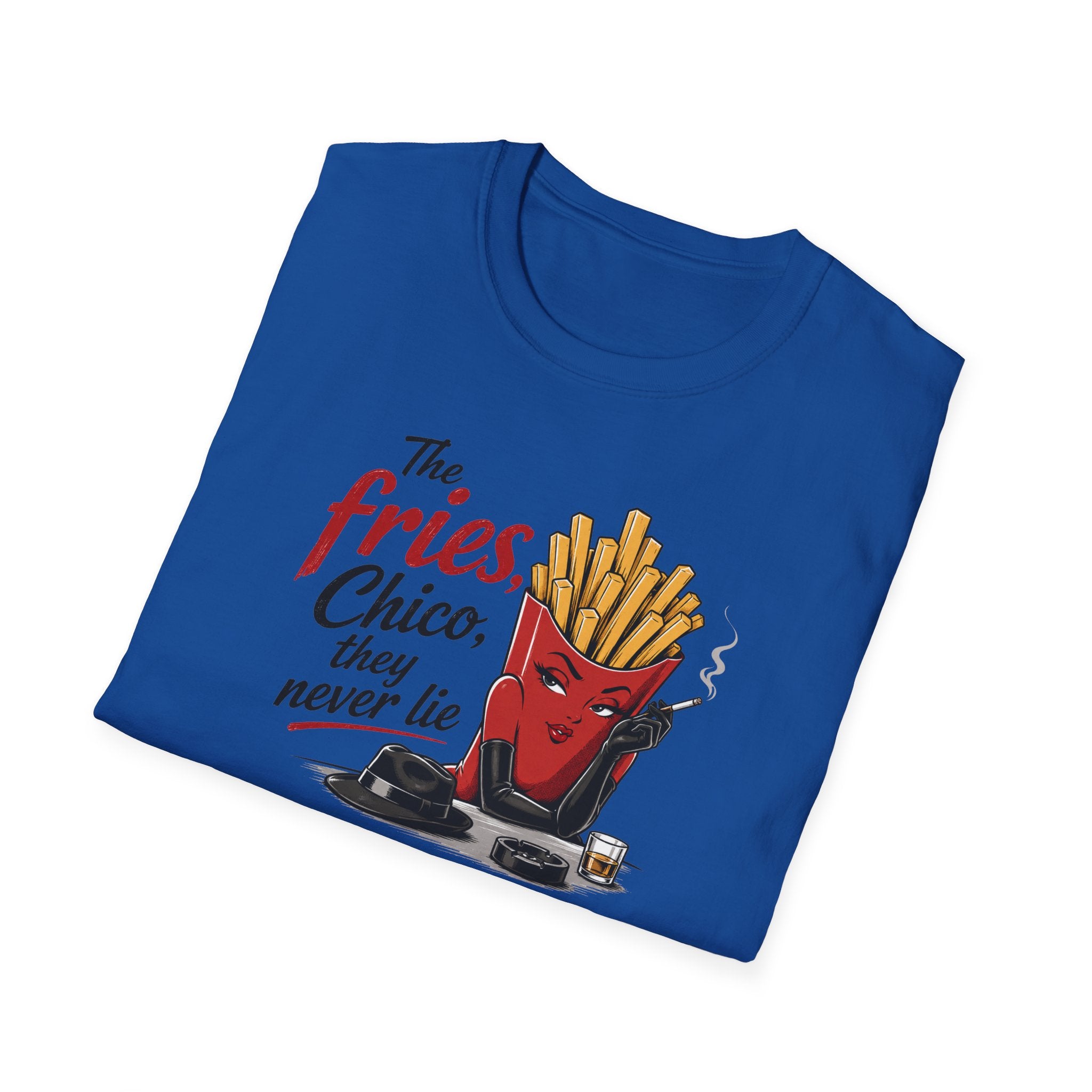 The Fries, Chico, They Never Lie - Tee