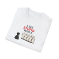 I See Stupid People - Tee