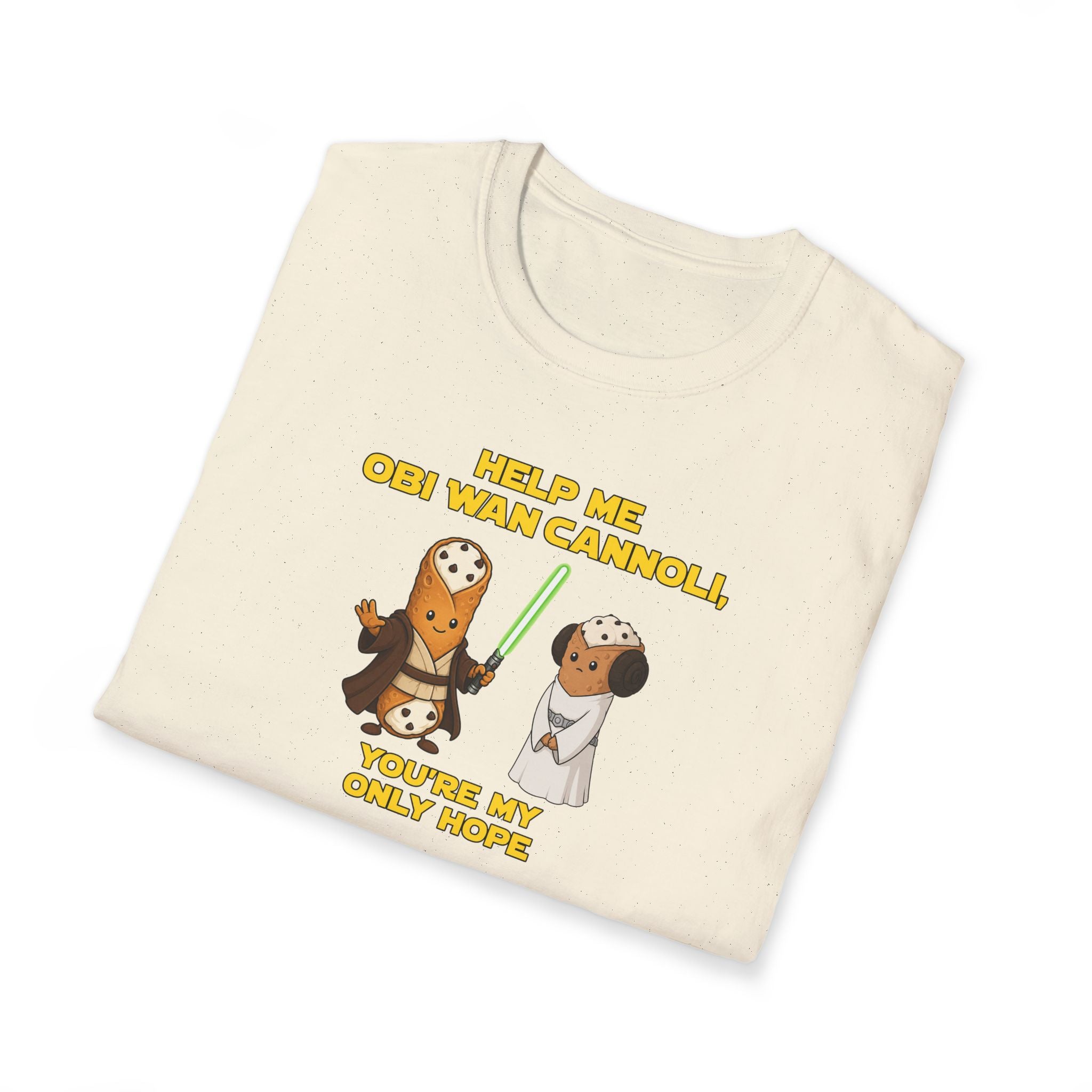 Help Me Obi Wan Cannoli, You're My Only Hope - Tee