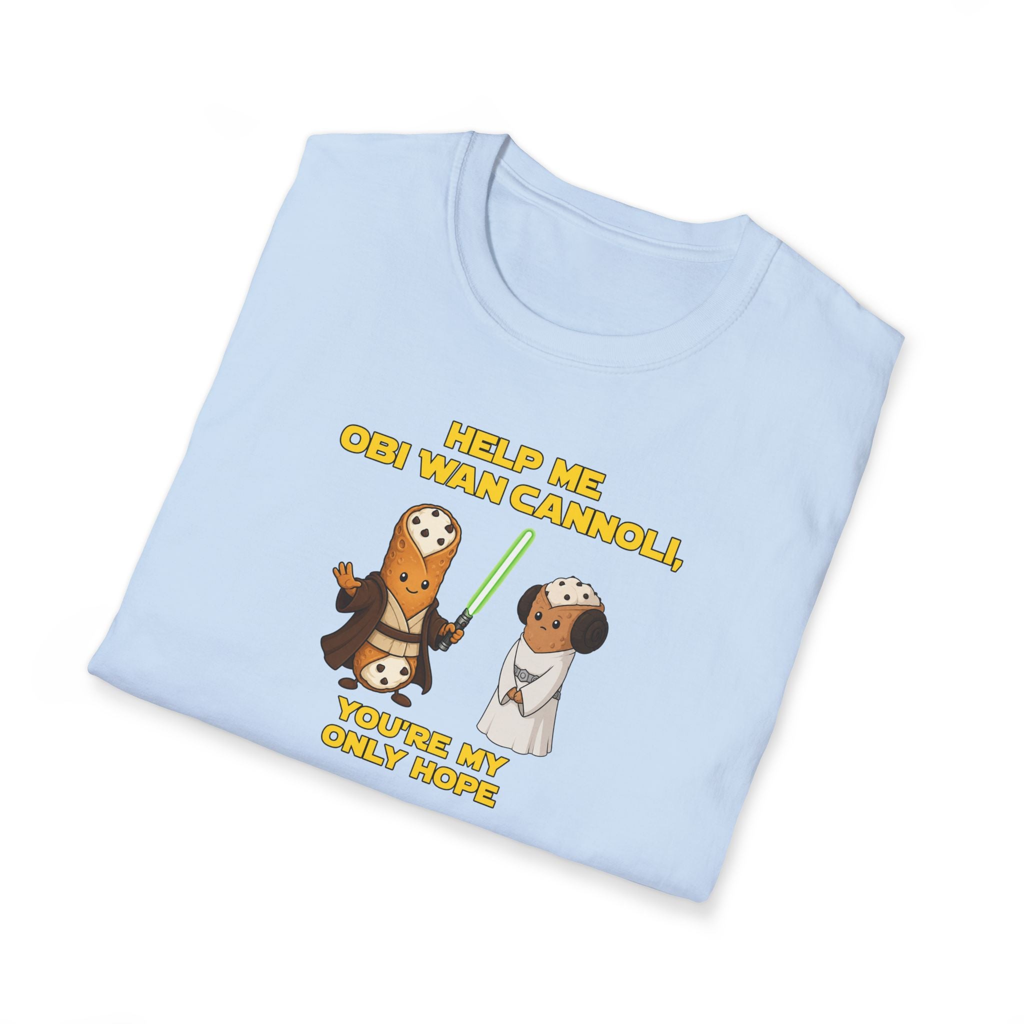 Help Me Obi Wan Cannoli, You're My Only Hope - Tee
