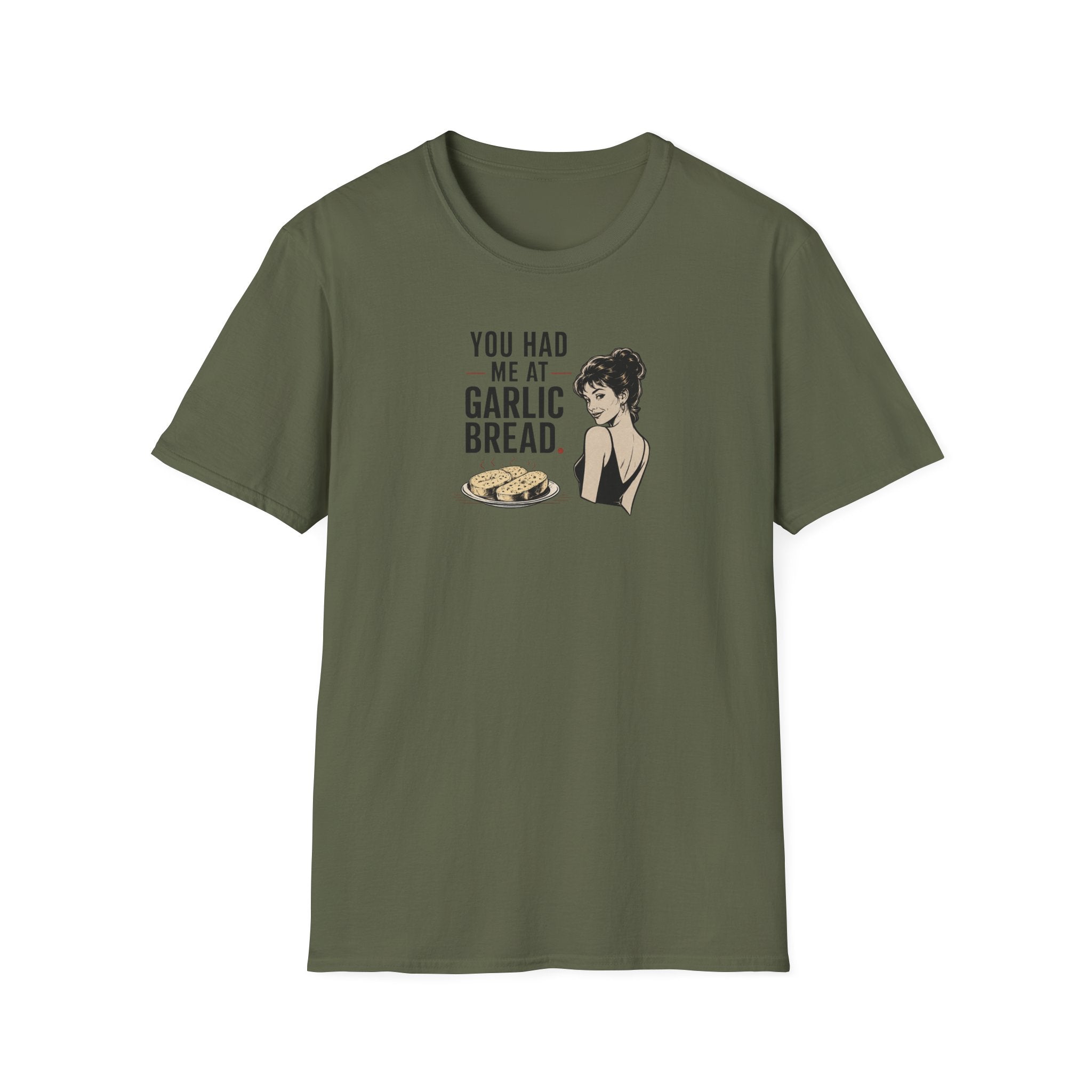 You Had Me At Garlic Bread - Tee