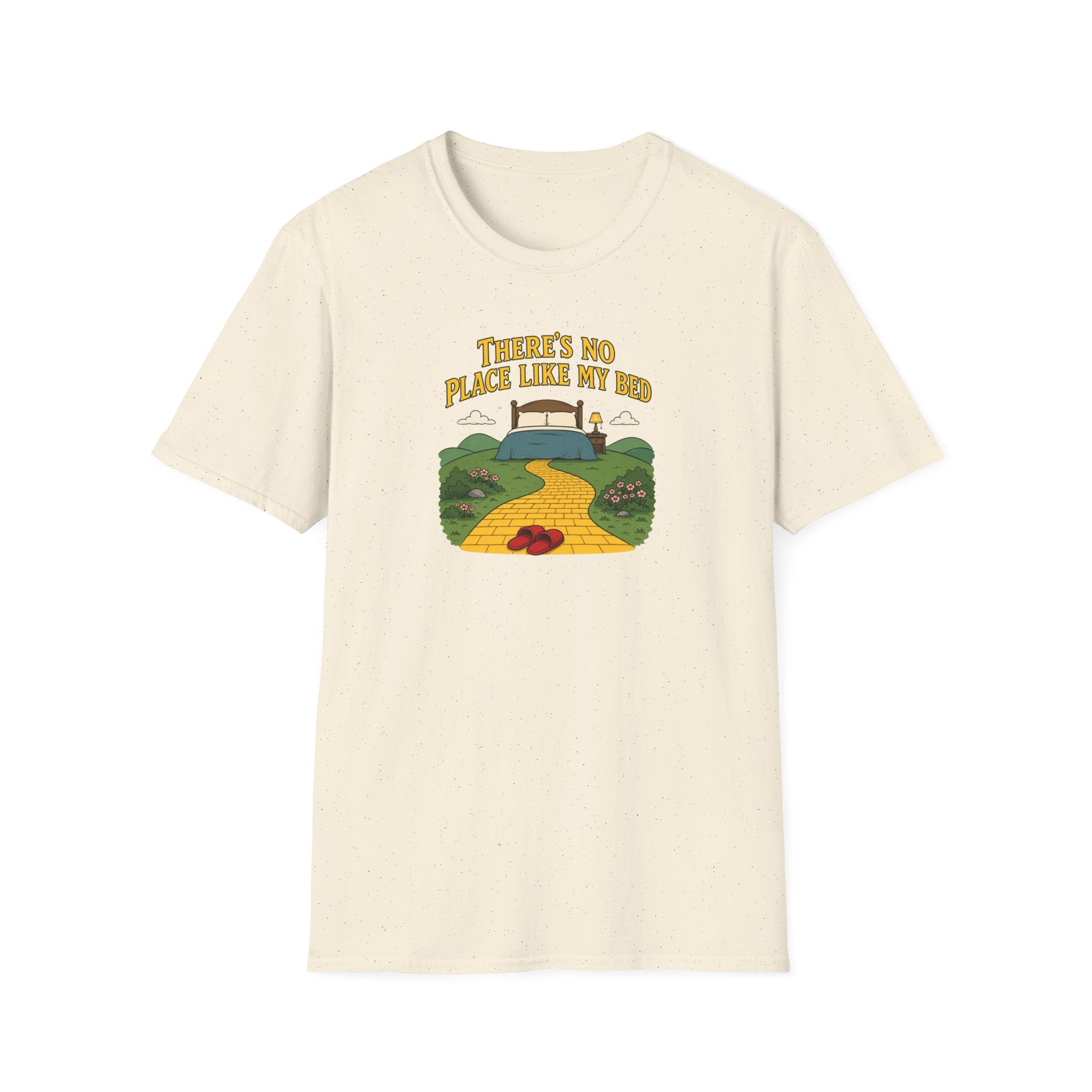 There's No Place Like My Bed - Tee