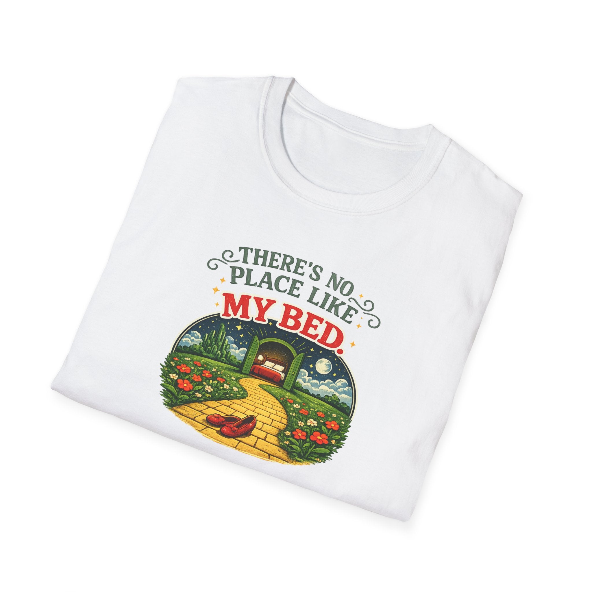 There's No Place Like My Bed - Tee
