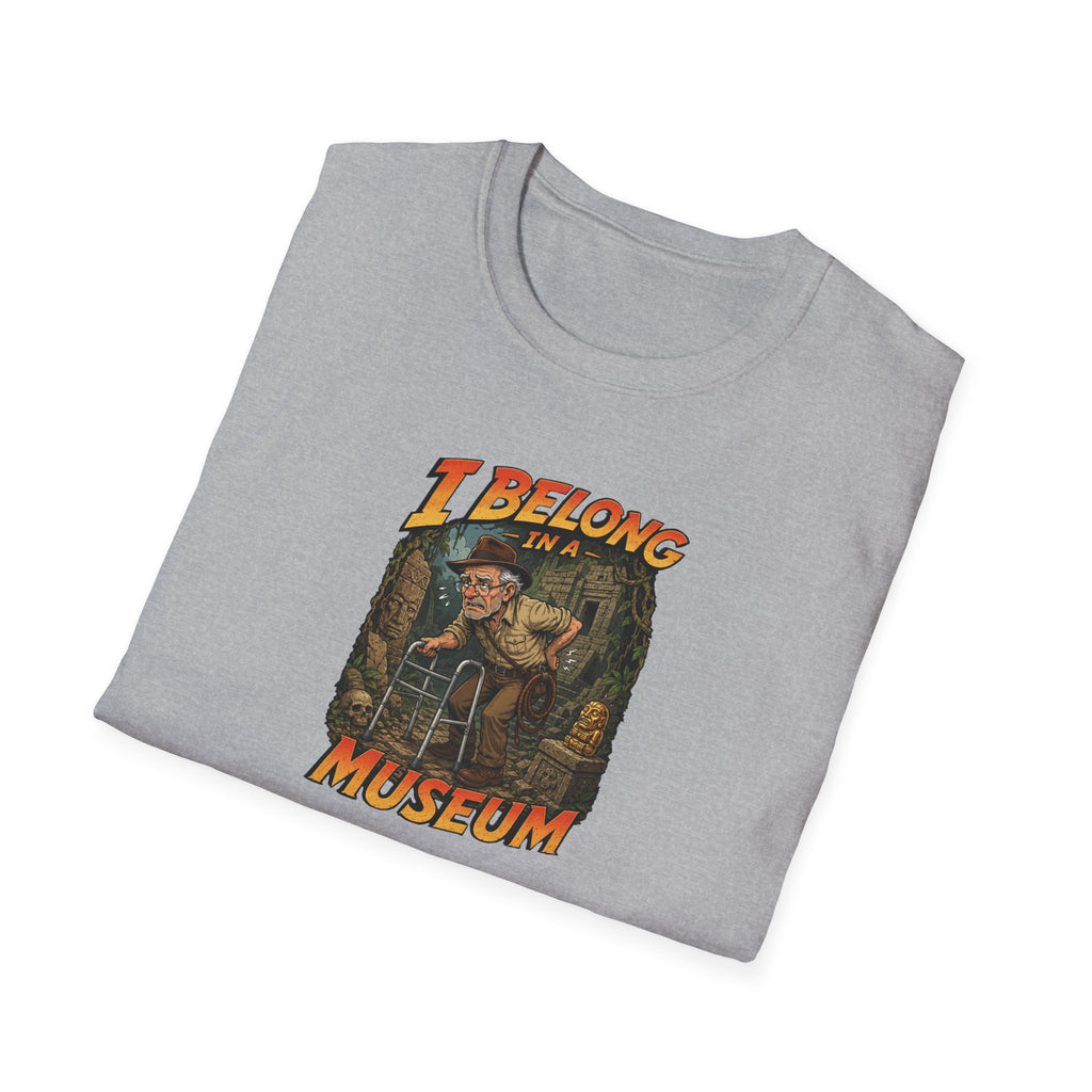 I Belong In A Museum - Tee