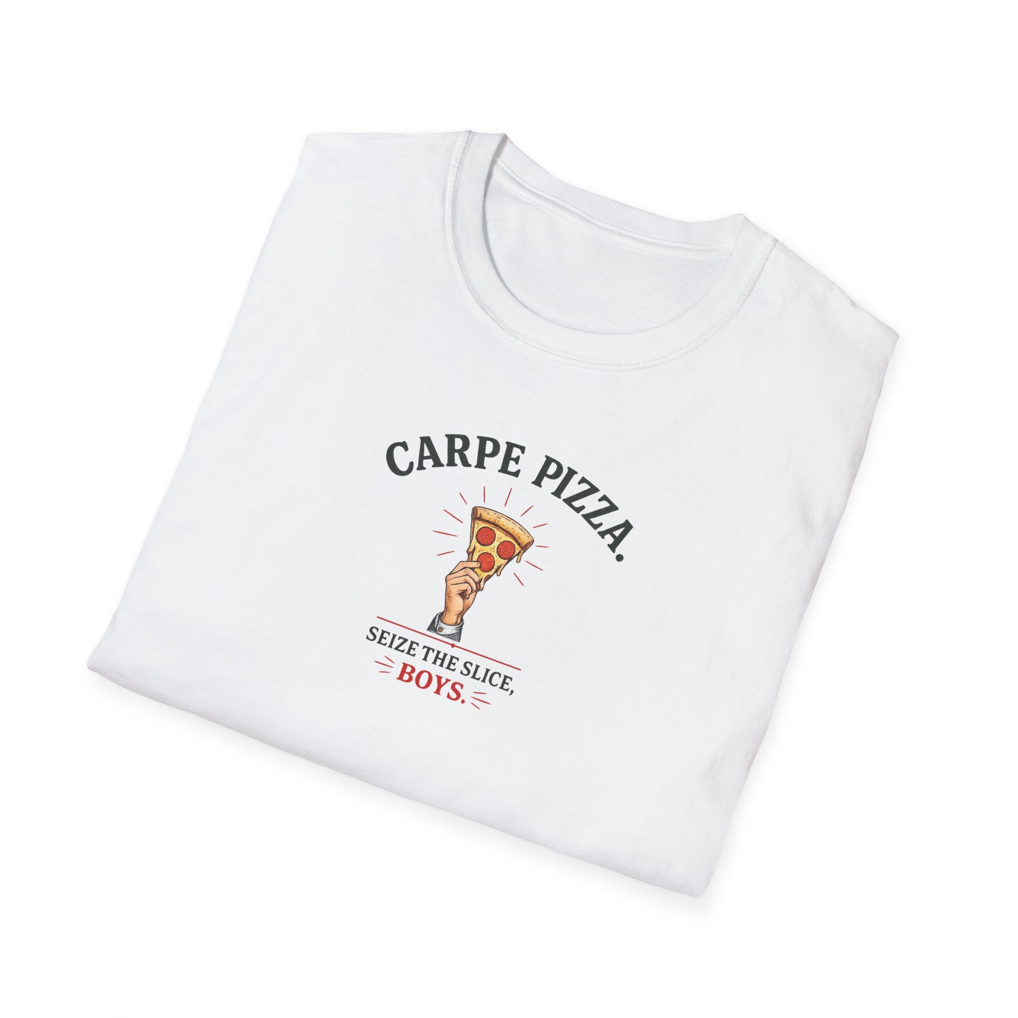 Carpe Pizza. Sieze The Slice, Boys - Tee