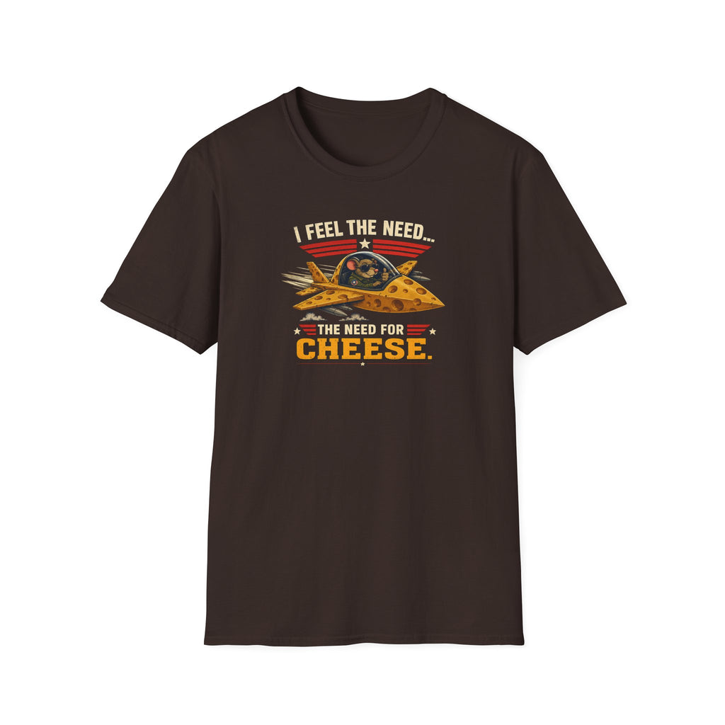 I Feel The Need... The Need For Cheese - Tee