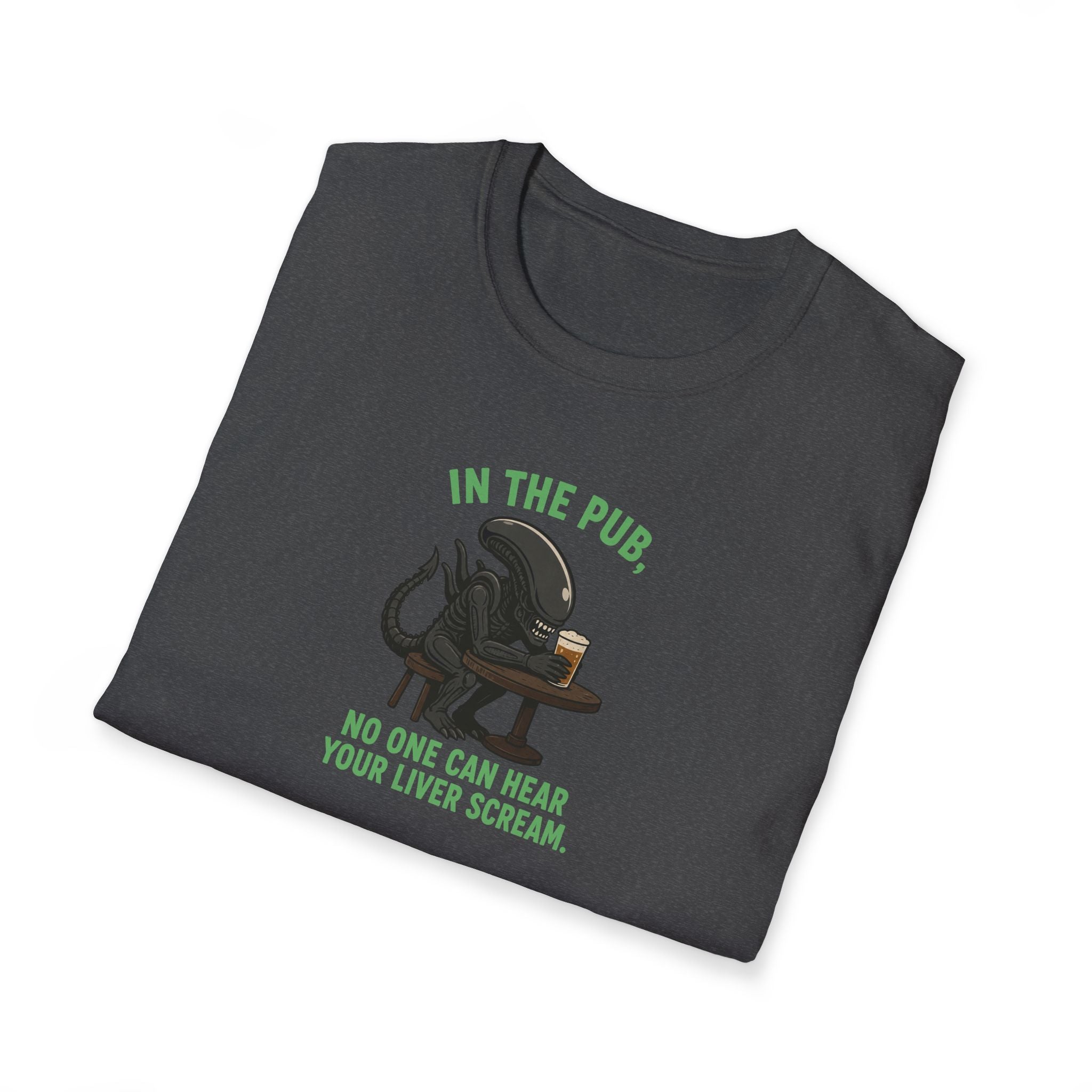 In The Pub, No One Can Hear Your Liver Scream - Tee