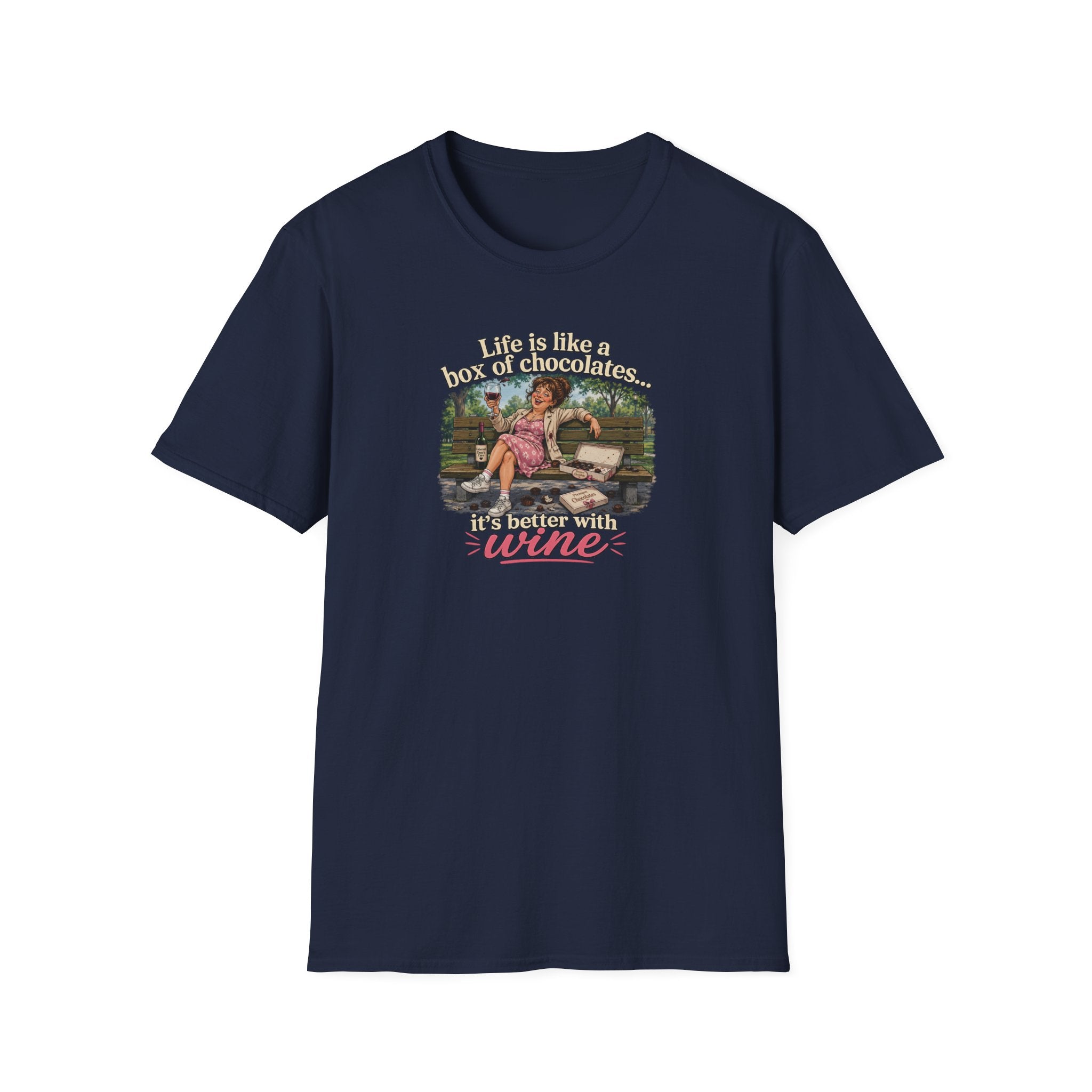Life Is Like A Box Of Chocolates... It's Better With Wine - Tee