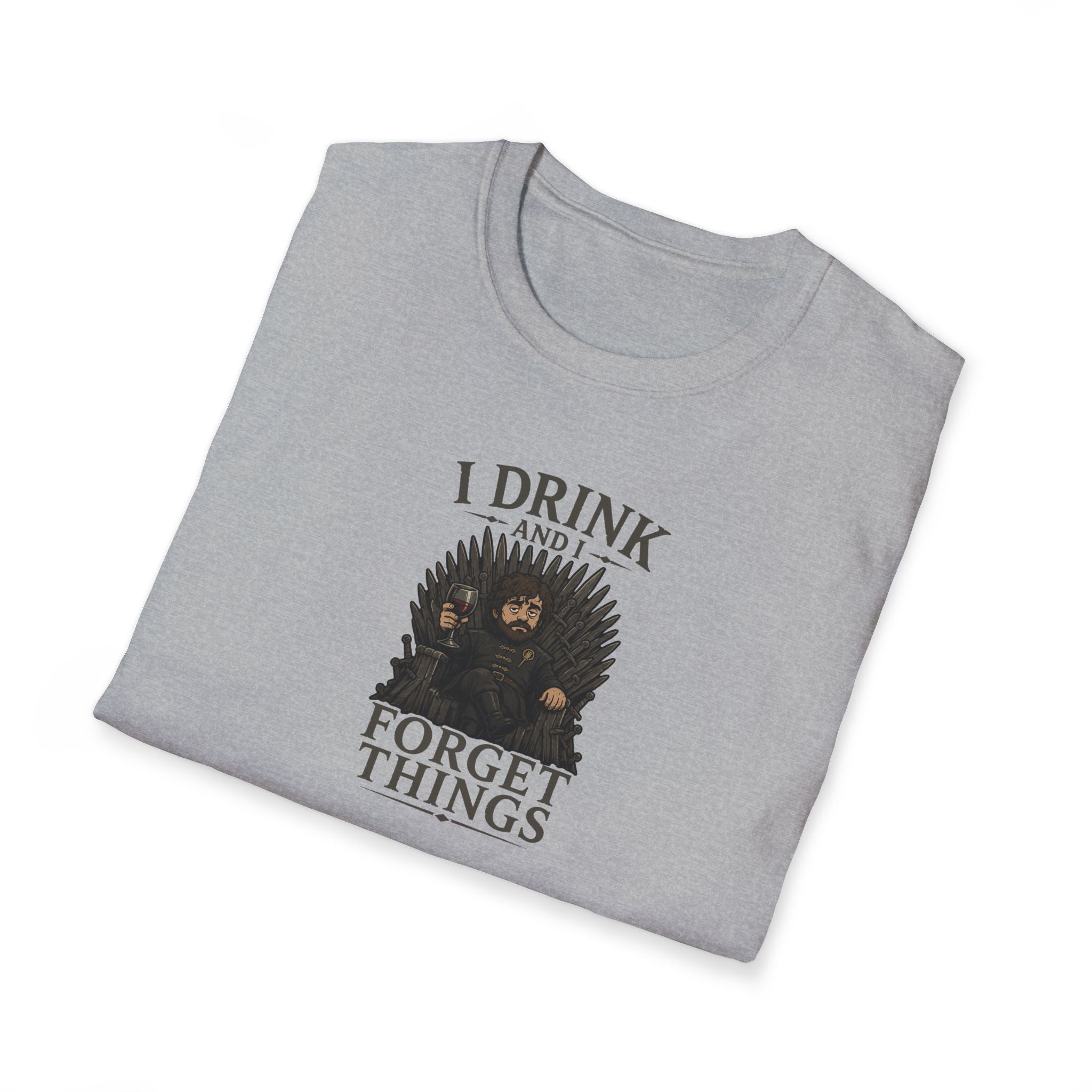 I Drink And I Forget Things - Tee