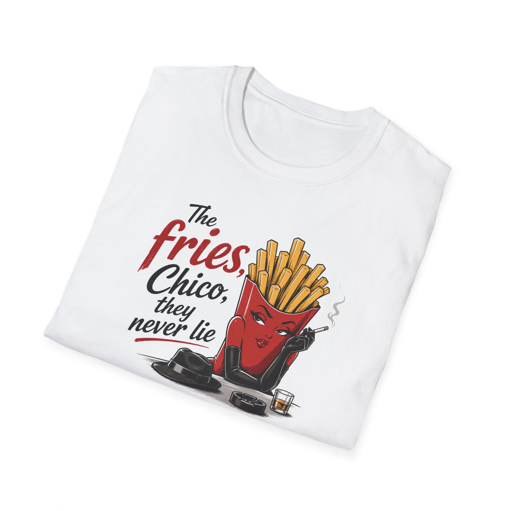 The Fries, Chico, They Never Lie - Tee