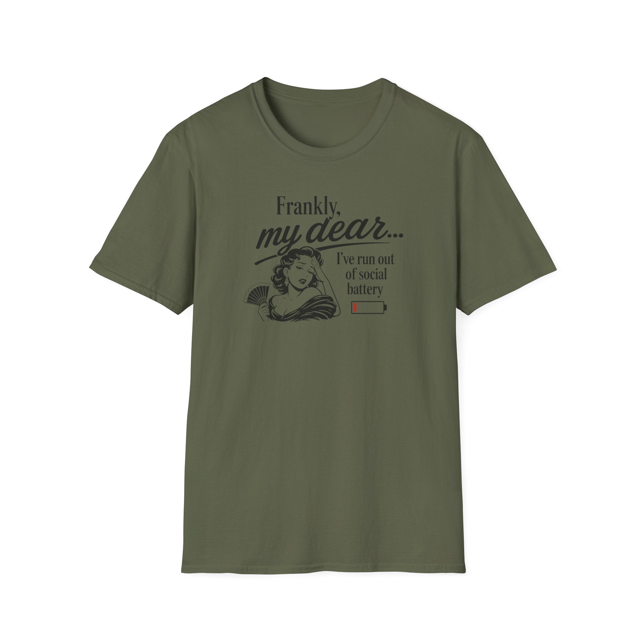 Frankly, My Dear... I've Run Out Of Social Battery - Tee