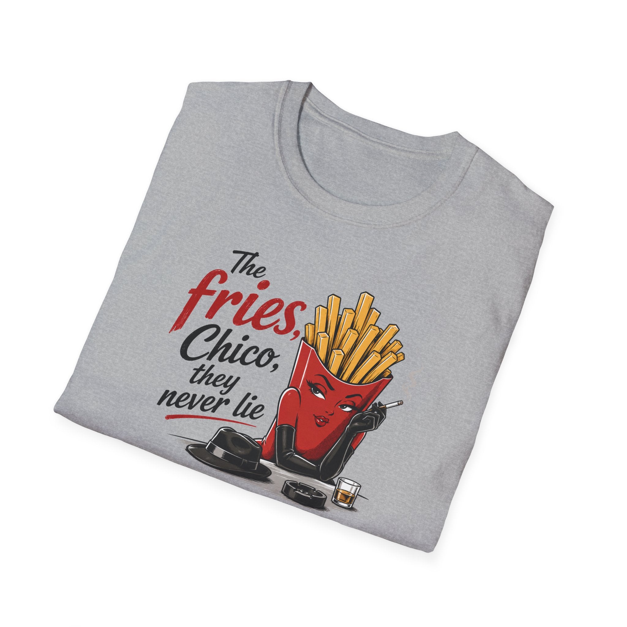 The Fries, Chico, They Never Lie - Tee