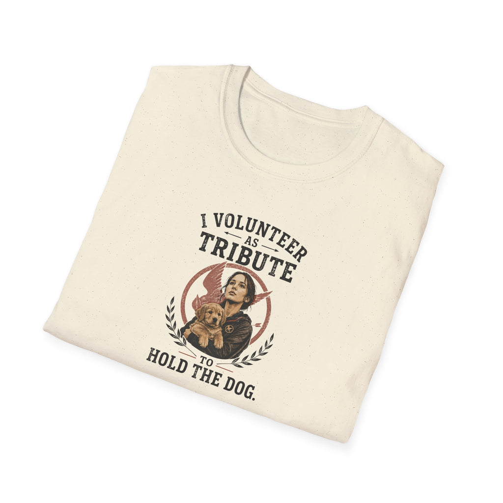 I Volunteer To Hold The Dog - Tee