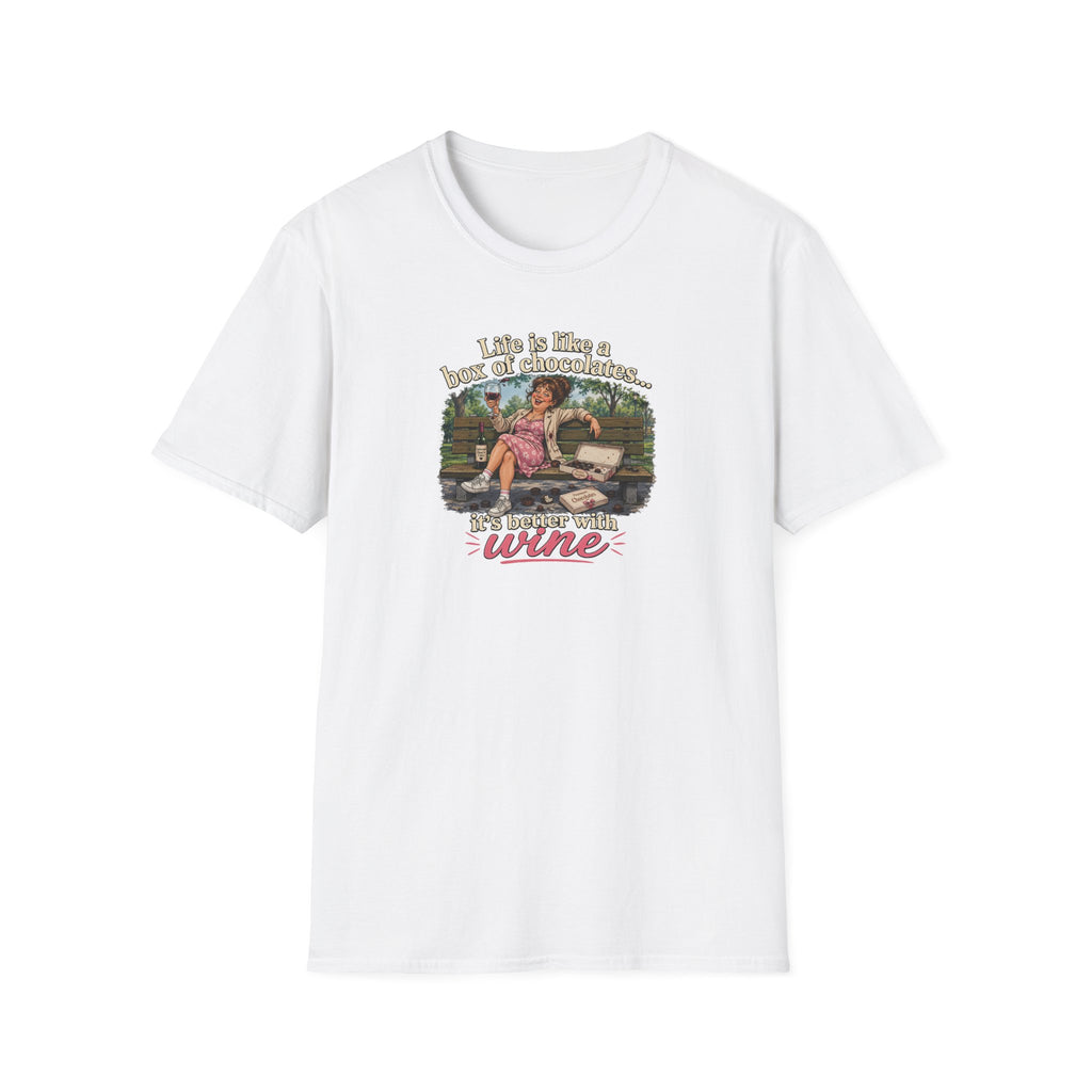 Life Is Like A Box Of Chocolates... It's Better With Wine - Tee