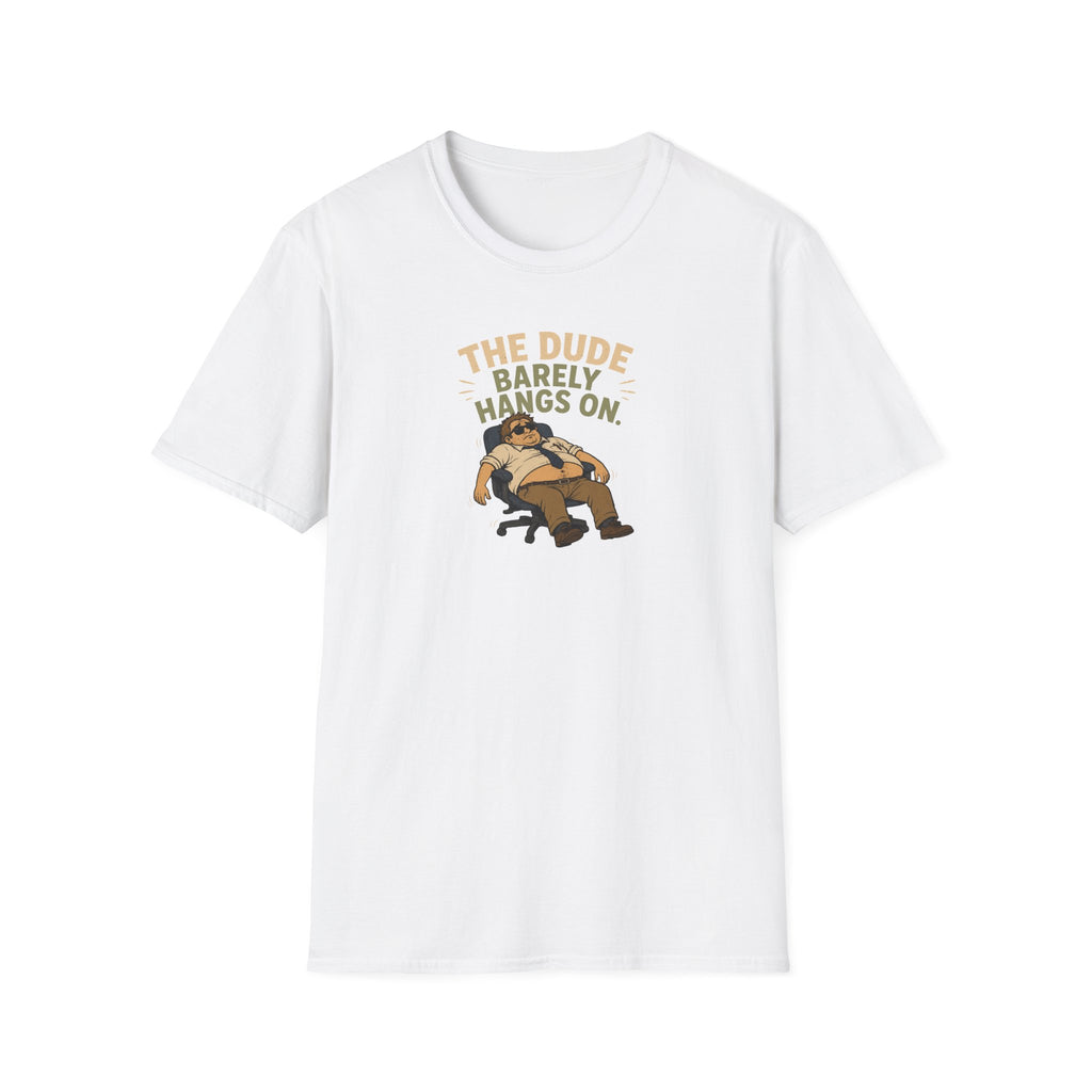The Dude Barely Hangs On - Tee