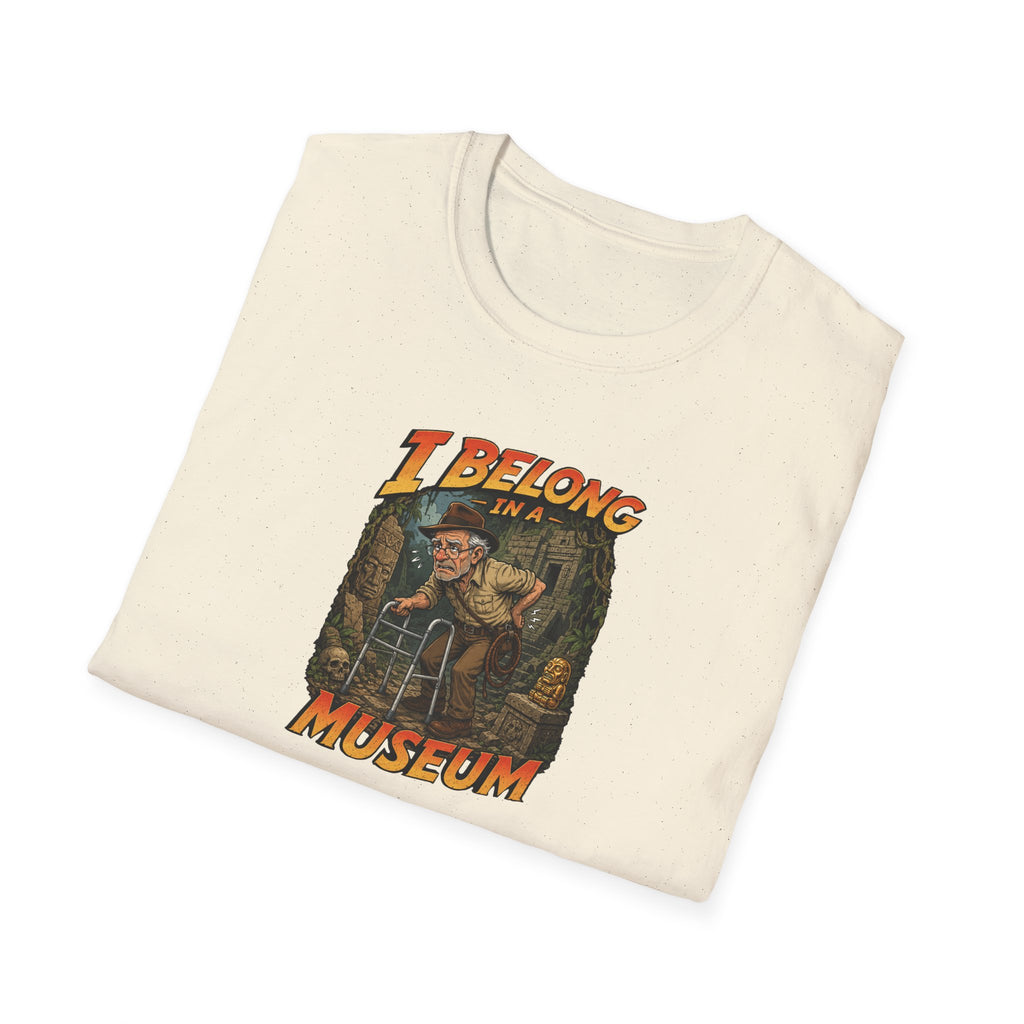 I Belong In A Museum - Tee
