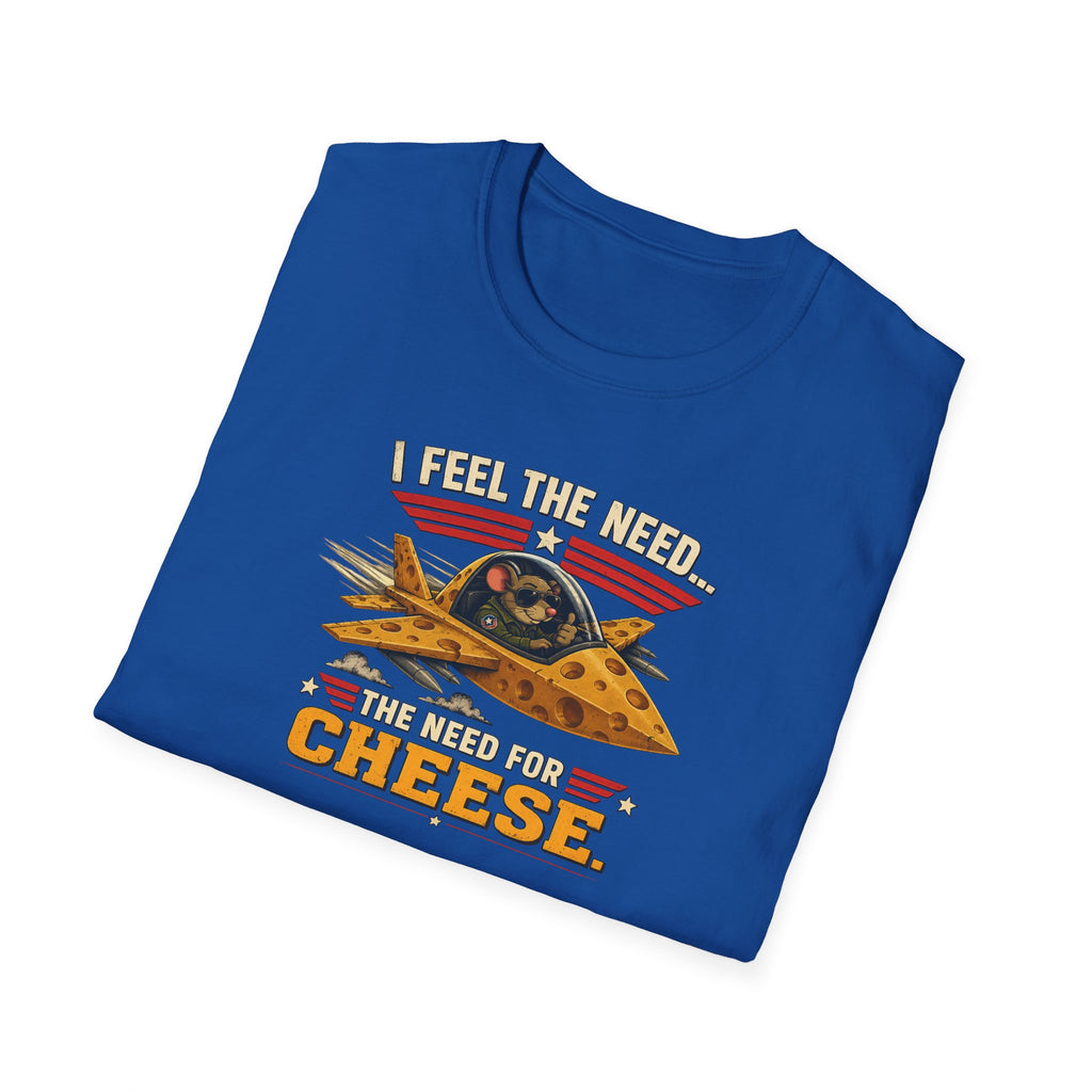 I Feel The Need... The Need For Cheese - Tee