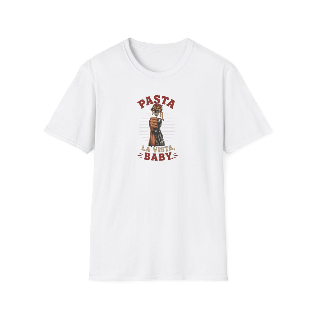 Pasta La Vista, Baby - Tee