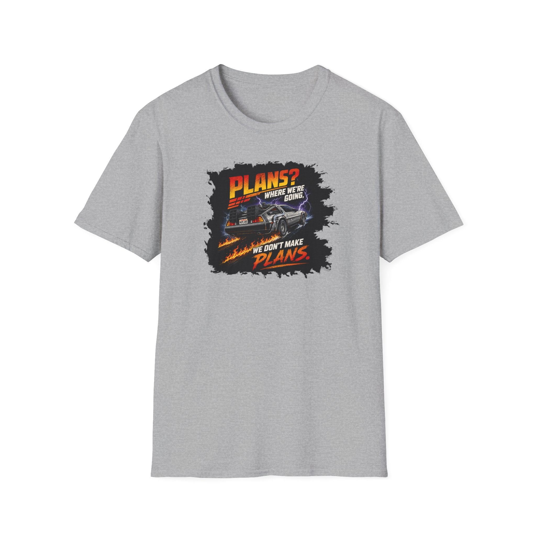 Plans? Where We're Going, We Don't Make Plans - Tee