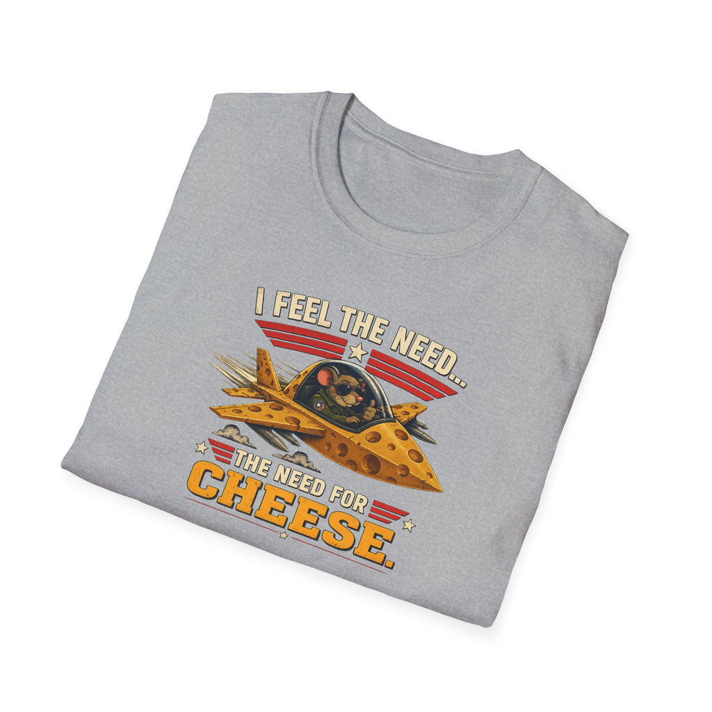 I Feel The Need... The Need For Cheese - Tee