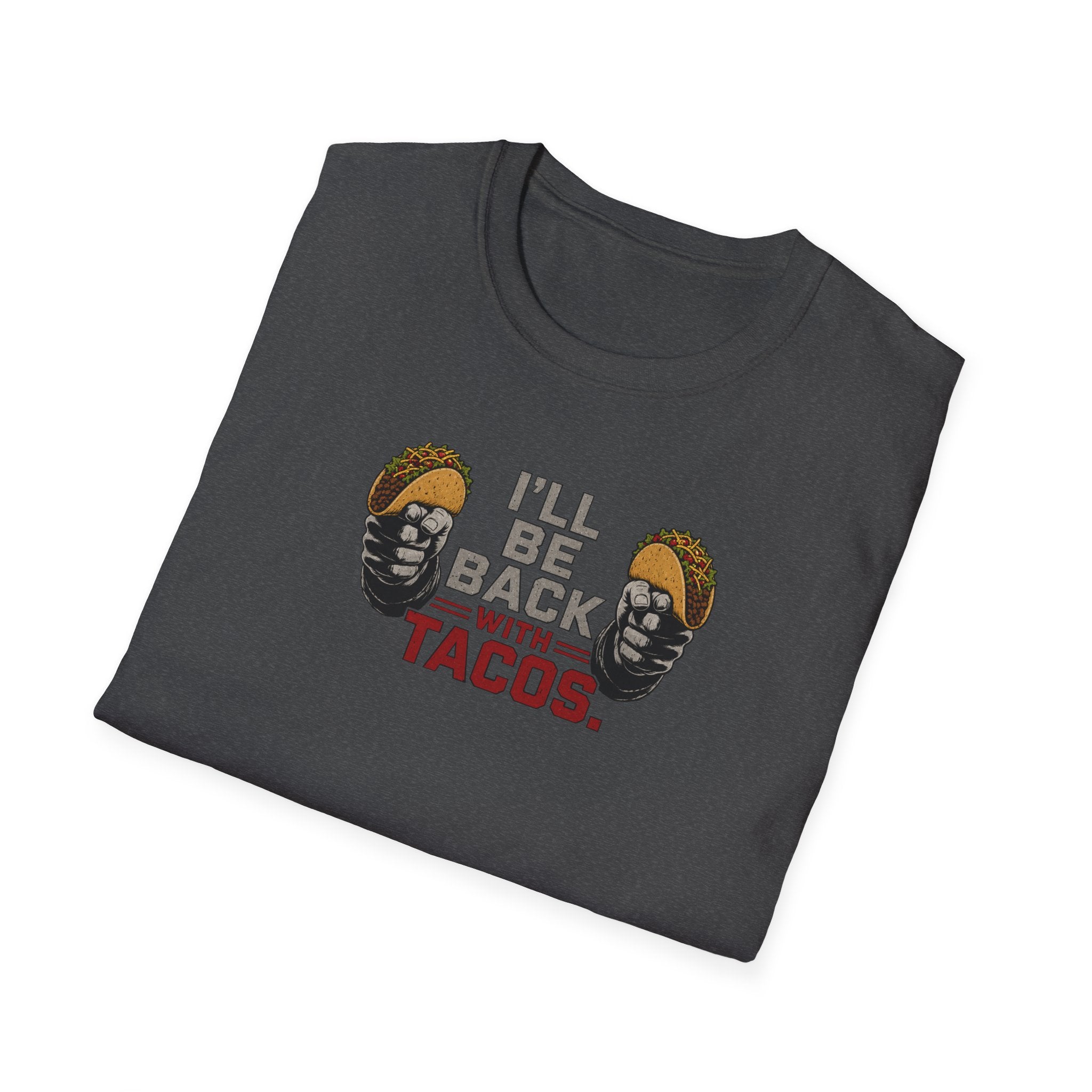 I'll Be Back With Tacos - Tee